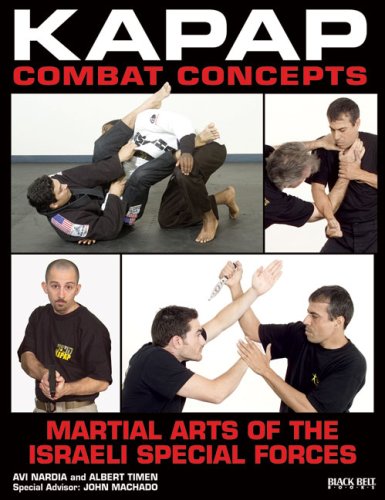 Kapap Combat Concepts: Martial Arts of the Israeli Special Forces Book by Avi Nardia