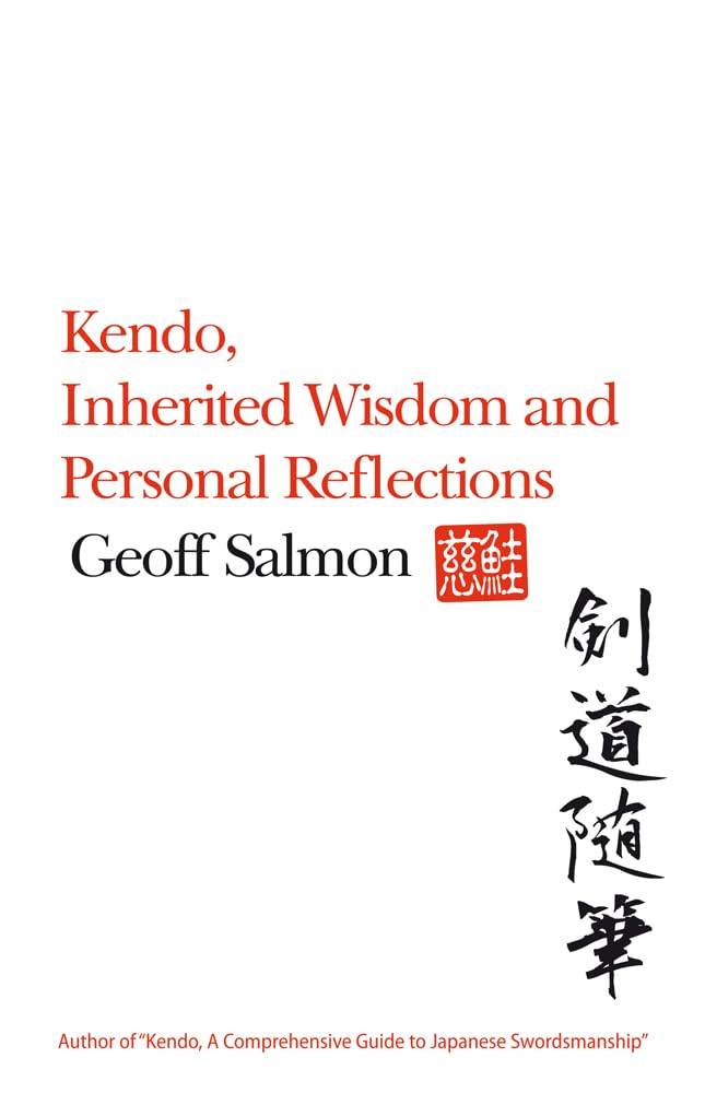 Kendo Inherited Wisdom and Personal Reflections Book by Geoff Salmon (Preowned)