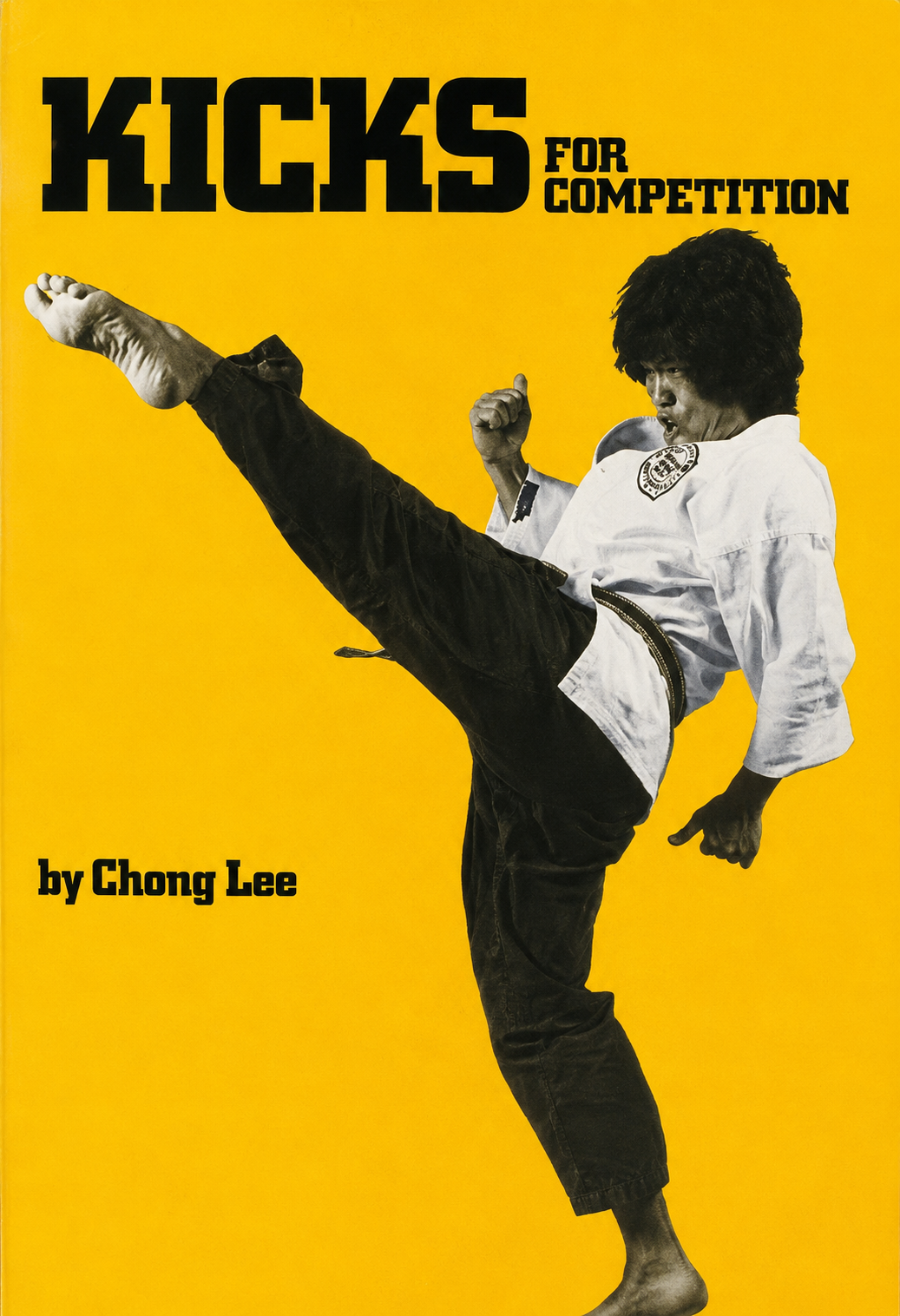 Kicks for Competition Book by Chong Lee (Preowned)