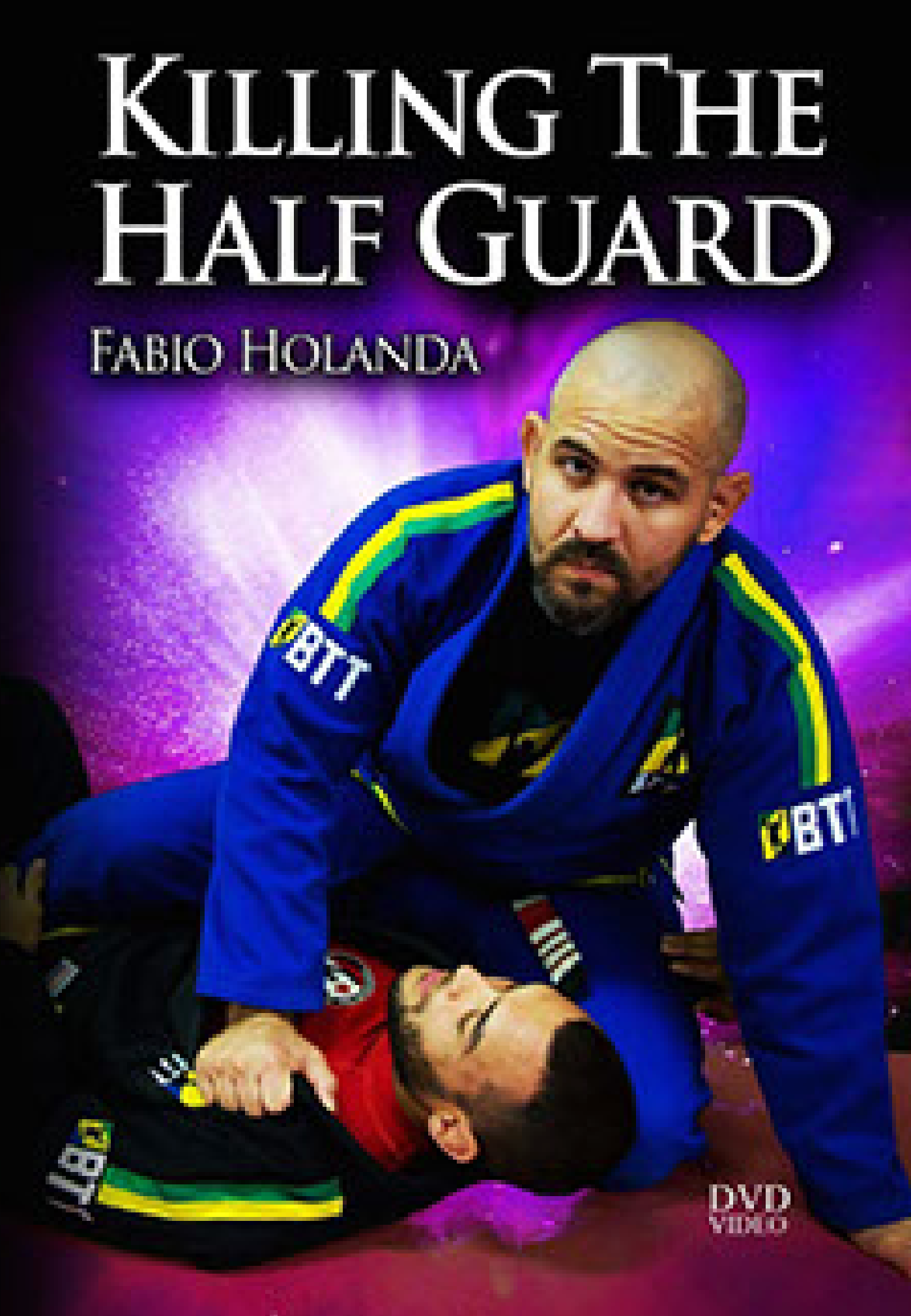Killing the Half Guard DVD by Fabio Holanda