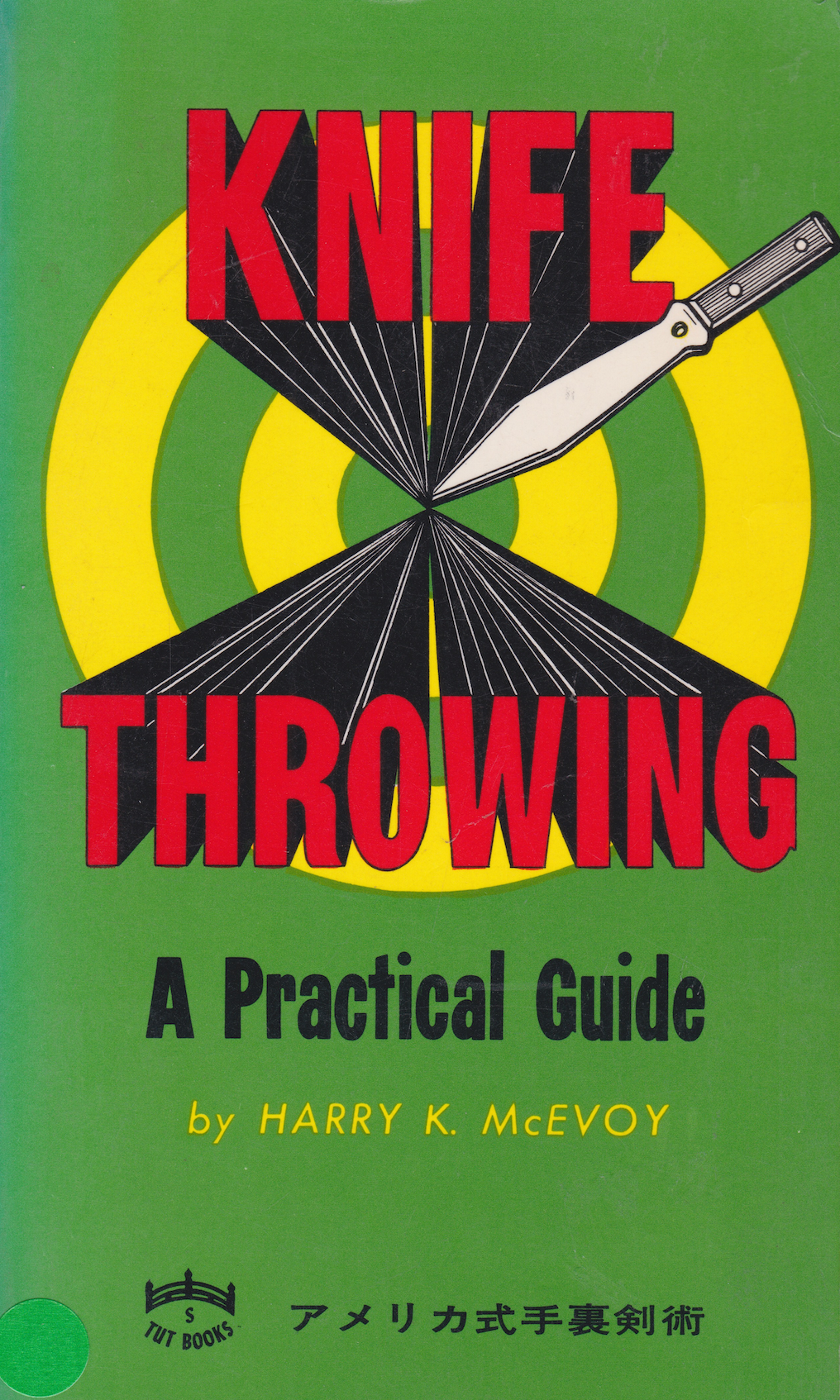 Knife Throwing: A Practical Guide Book by Harry McEvoy (1st Edition) (Preowned)