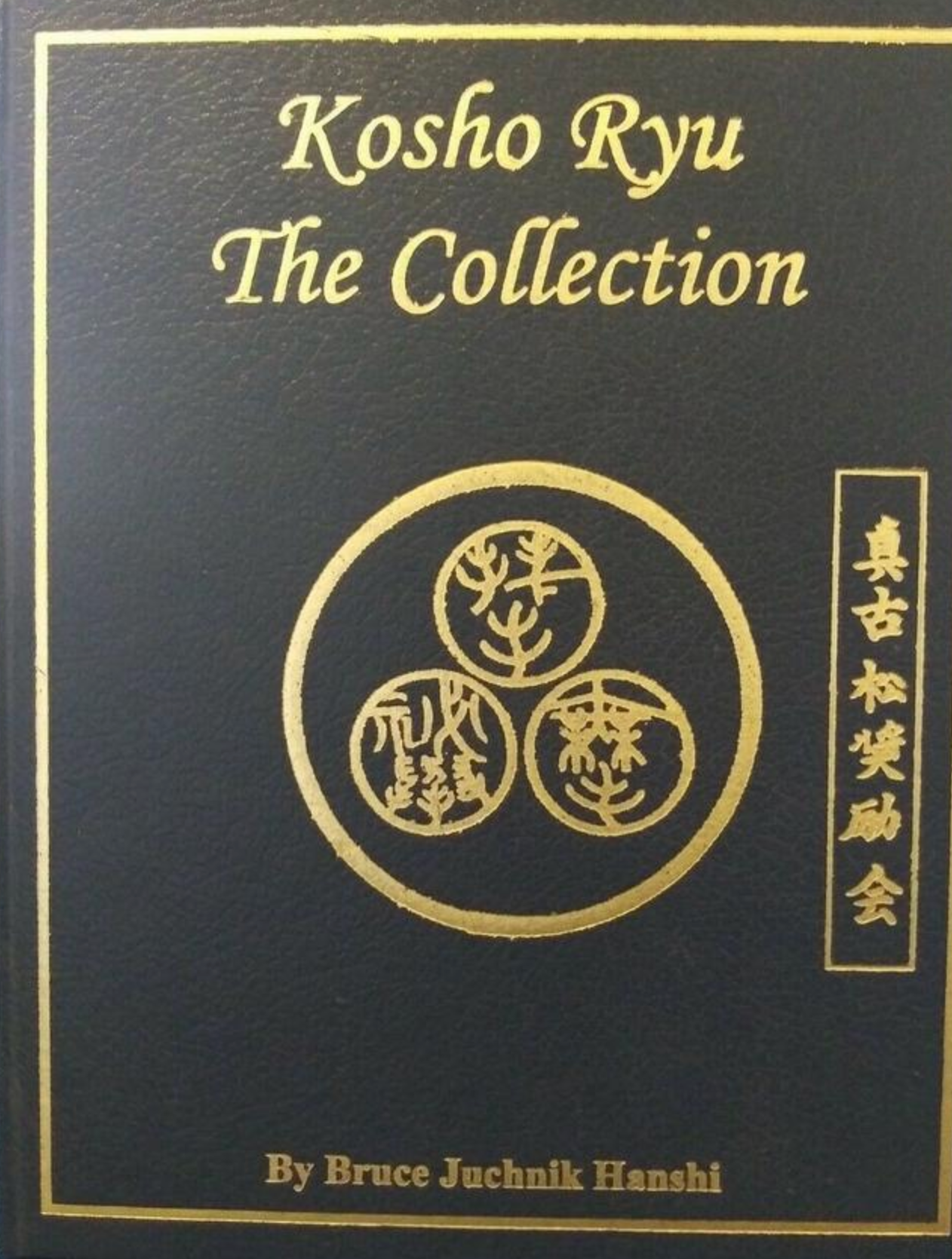 Kosho Ryu the Collection Book by Bruce Juchnik (Hardcover) (Preowned)