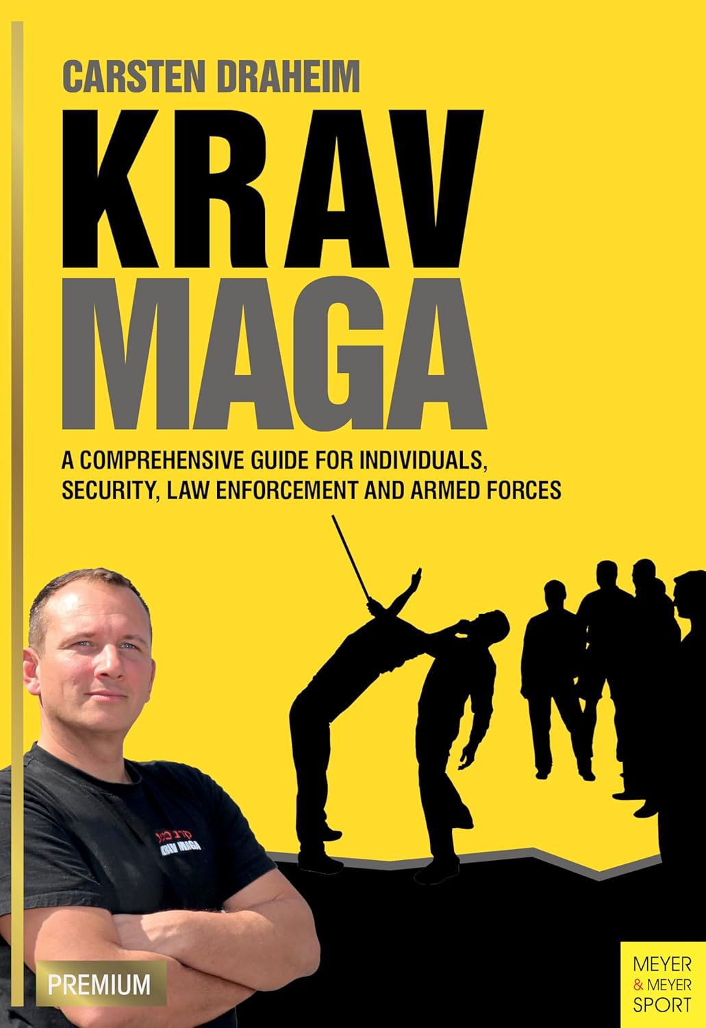 Krav Maga: A Comprehensive Guide for Individuals, Security, Law Enforcement and Armed Forces Book by Nick Hein