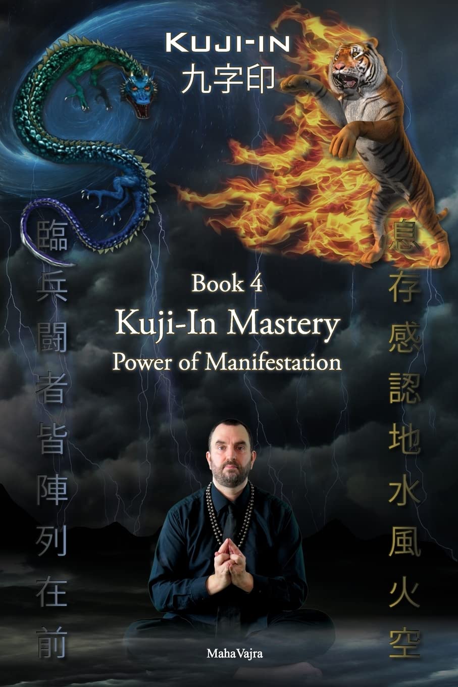Kuji-In 4: Kuji-In Mastery: Power of Manifestation Book by Maha Vajra