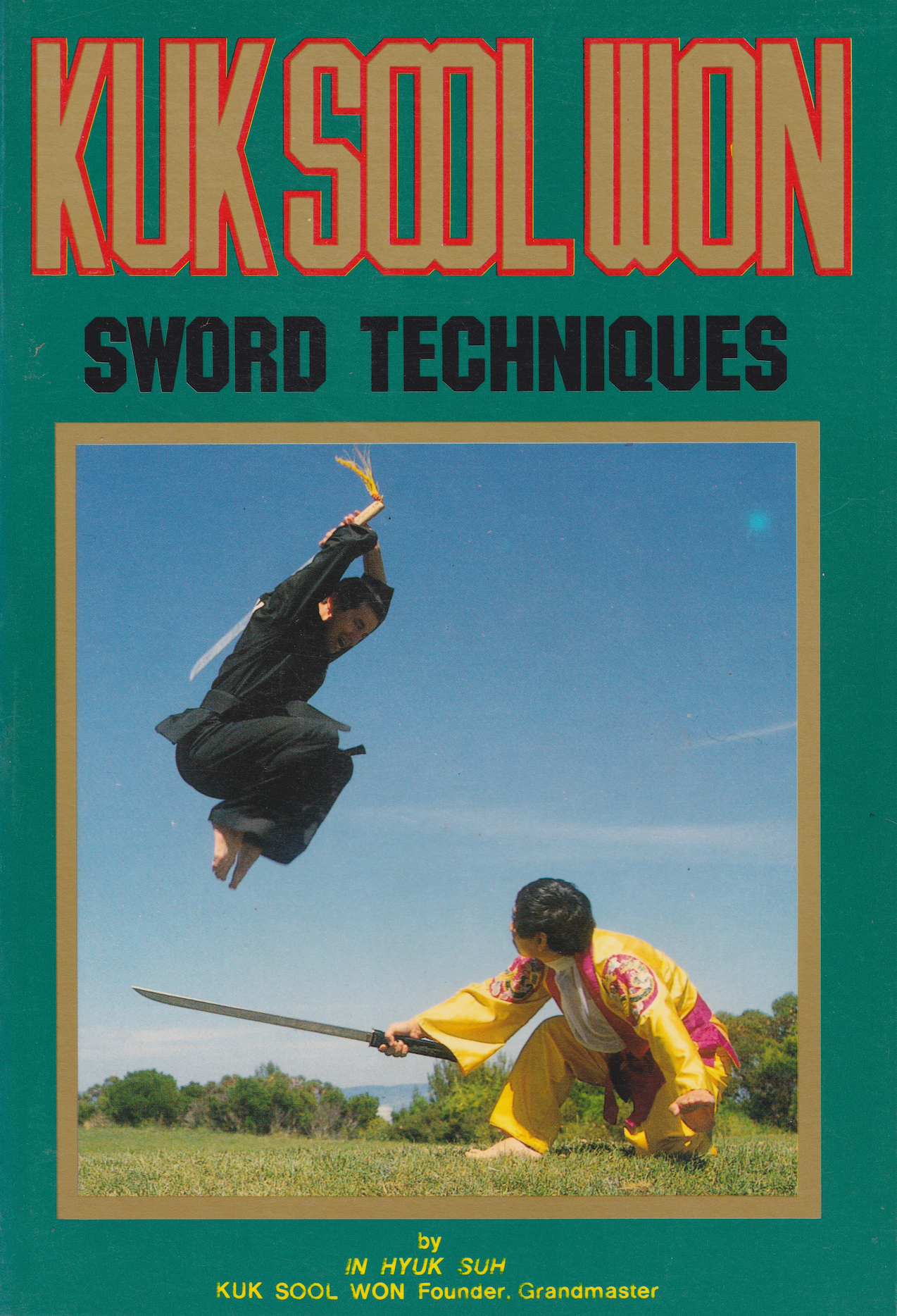 Kuk Sool Won: Sword Techniques Book by In Hyuk Suh (Preowned)