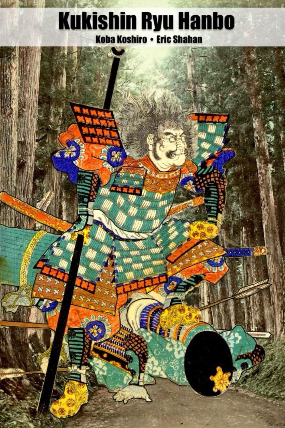 Kukishin Ryu: Hanbo Book by Koba Koshiro