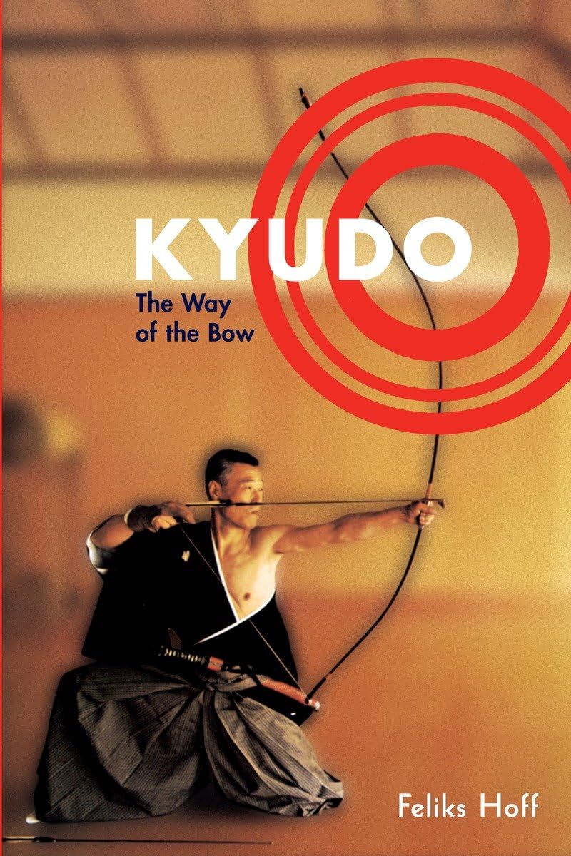 Kyudo: The Way of the Bow Book by Feliks Hoff