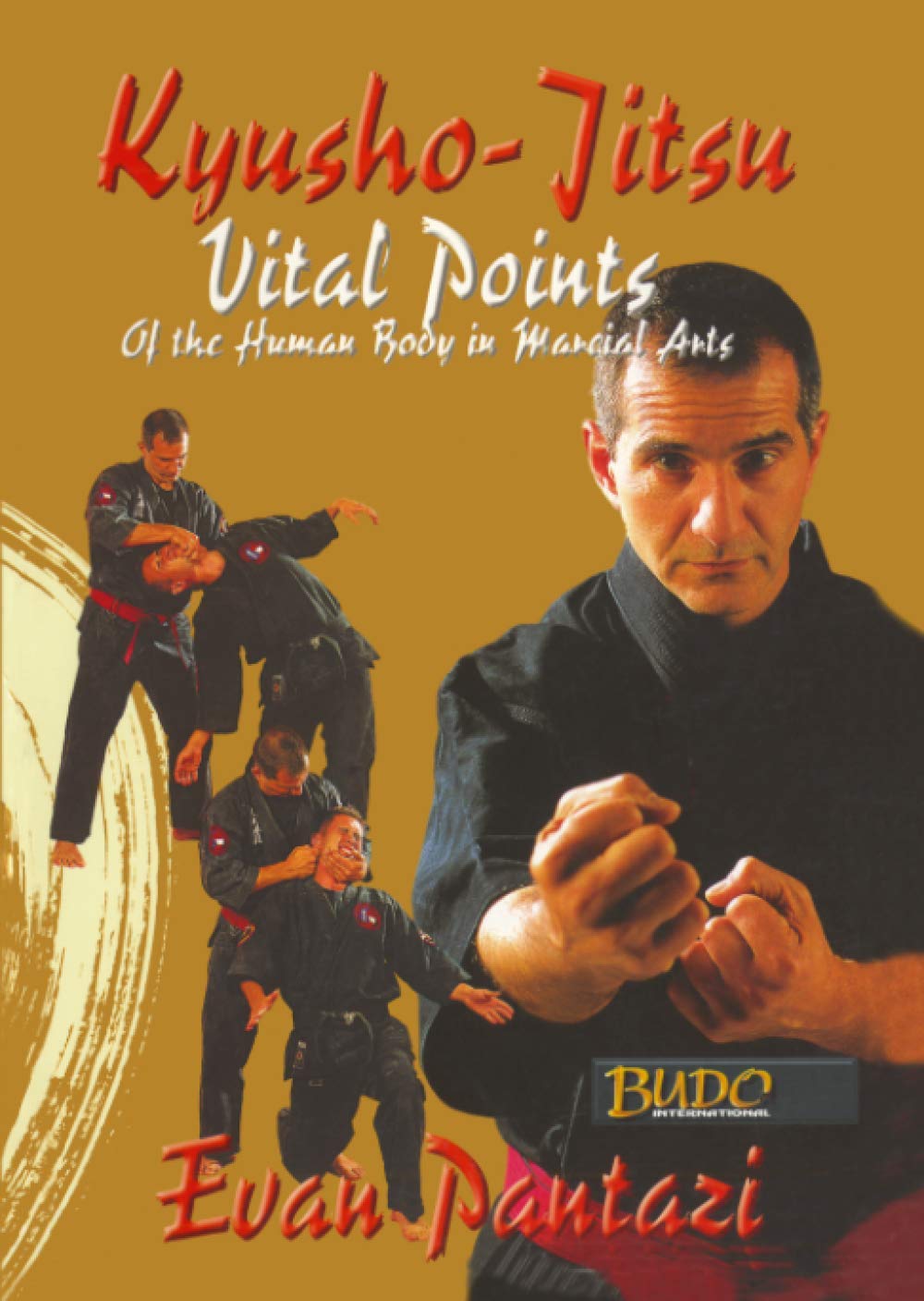 Kyusho-Jitsu: Vital Points Of the Human Body in Martial Arts Book by Evan Pantazi