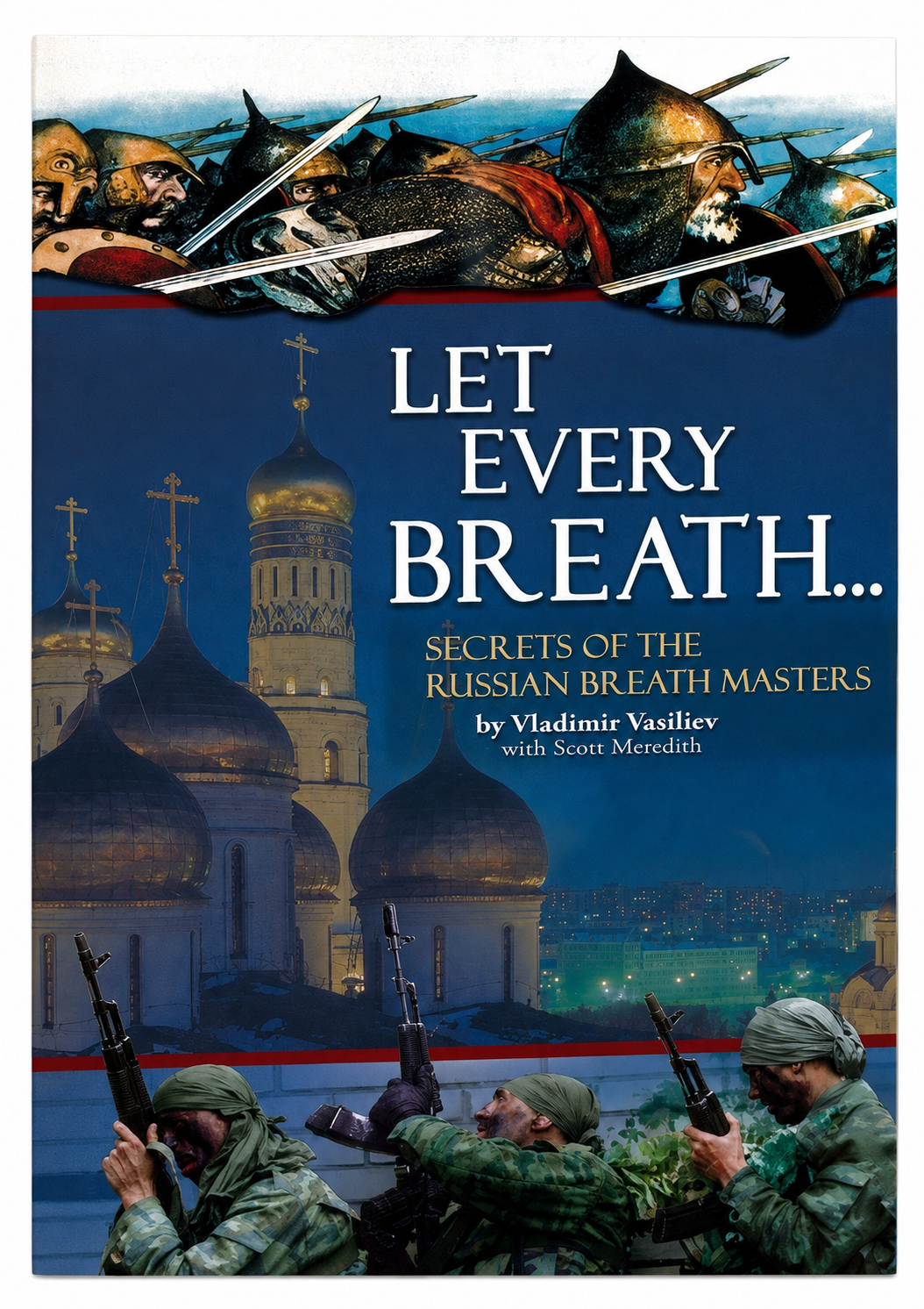 Let Every Breath... Secrets of the Russian Breath Masters Book by Vladimir Vasiliev & Scott Meredith
