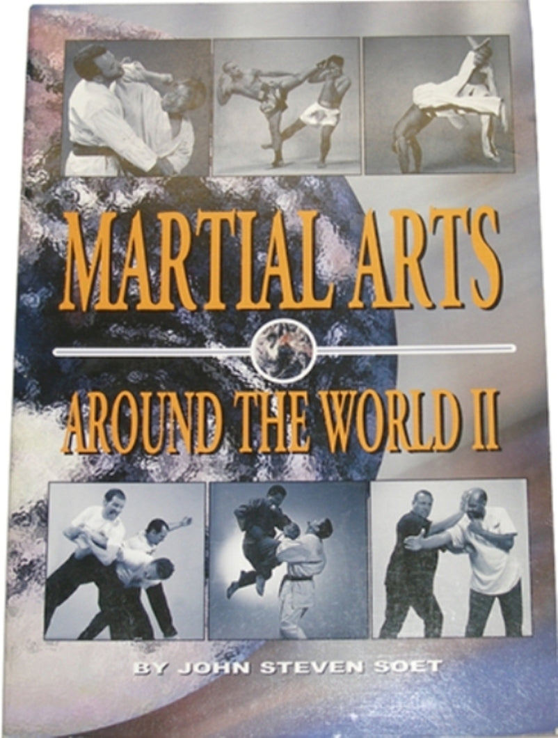 Martial Arts Around the World Book 2 by John Steven Soet