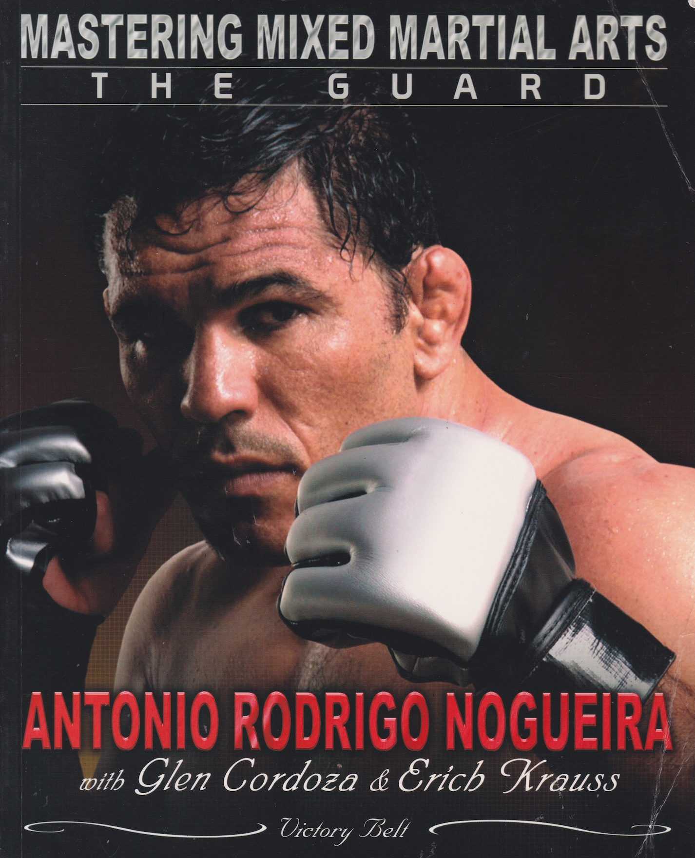 Mastering Mixed Martial Arts: The Guard Book by Antonio Rodrigo Nogueira (Preowned)