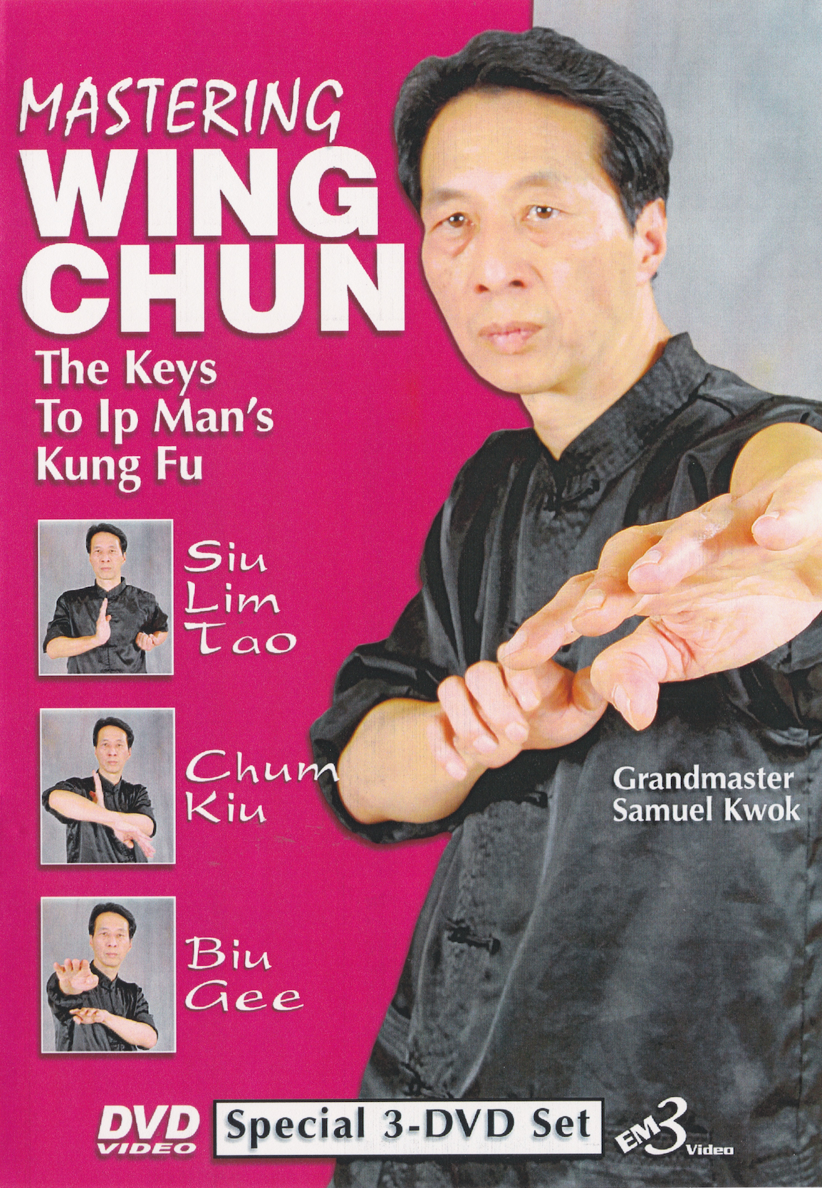 Mastering Wing Chun: Keys to Ip Man's Kung Fu 3 DVD Set with Samuel Kwok