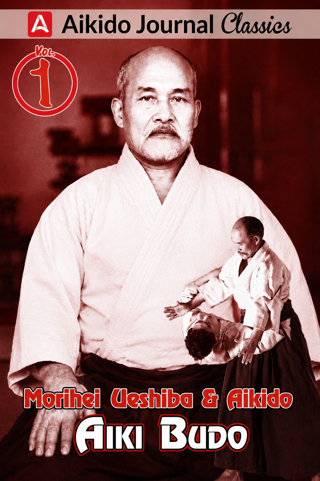 Morihei Ueshiba & Aikido 1: Aiki Budo DVD