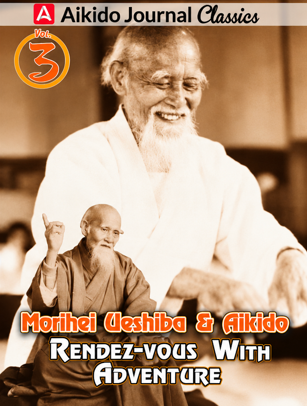 Morihei Ueshiba & Aikido 3 Rendezvous with Adventure DVD