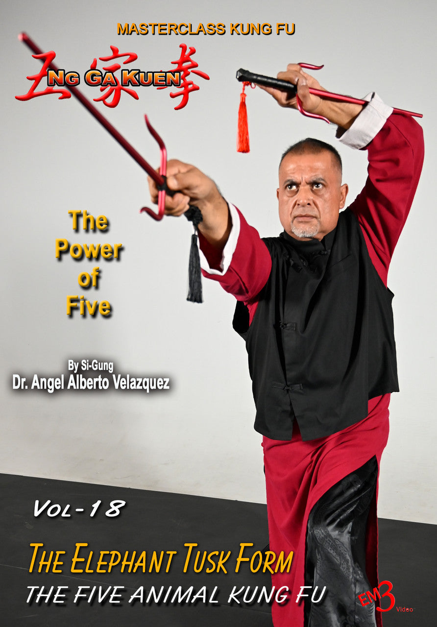 Ng Ga Kuen Vol 18 DVD The Elephant Tusk (Sai) Form by Angel Velazquez