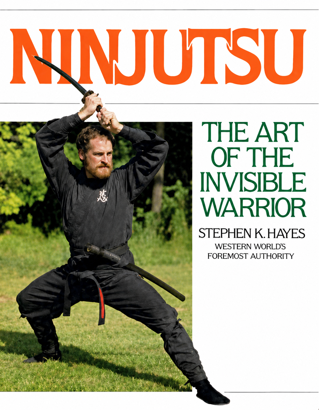Ninjutsu: The Art of the Invisible Warrior Book by Stephen Hayes (Preowned)