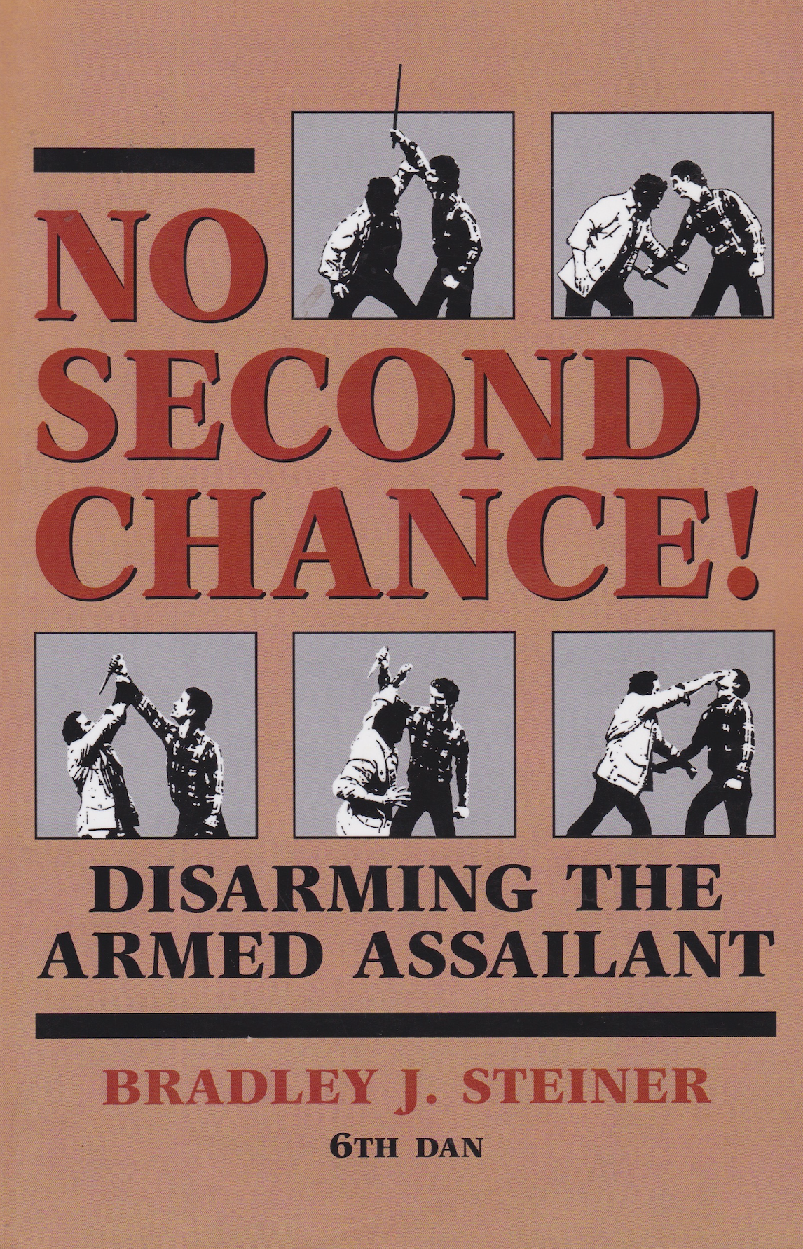 No Second Chance: Disarming the Armed Assailant Book by Bradley Steiner (Preowned)