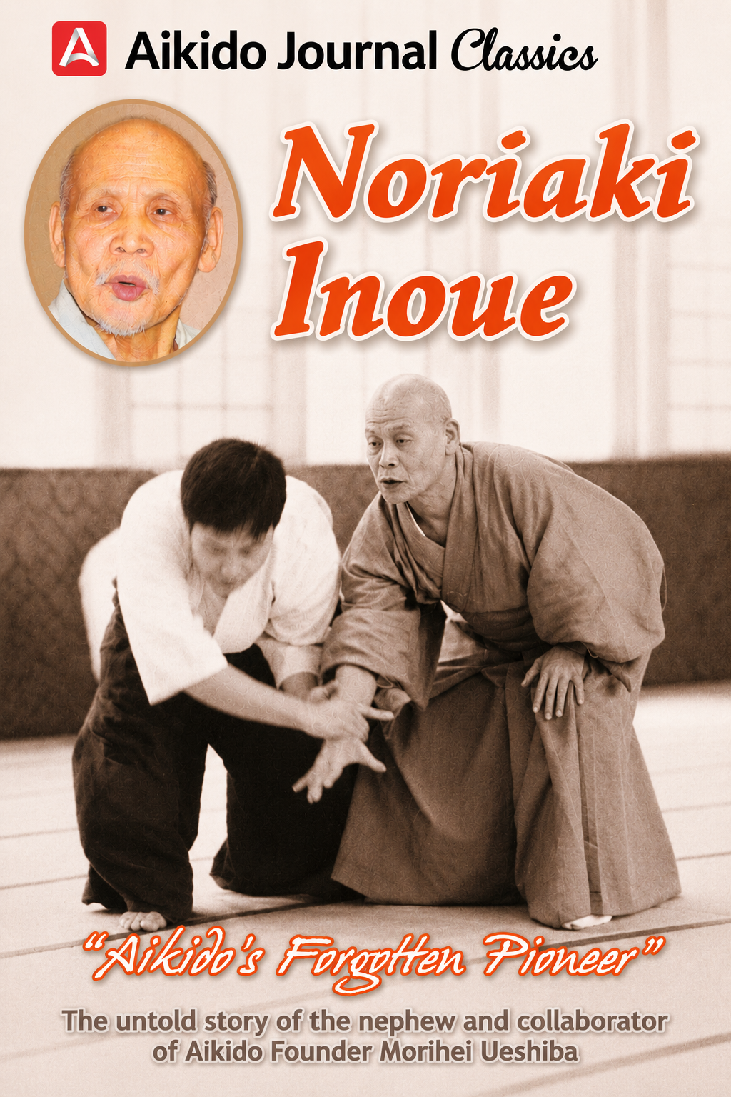 Noriaki Inoue: Aikido's Forgotten Pioneer DVD