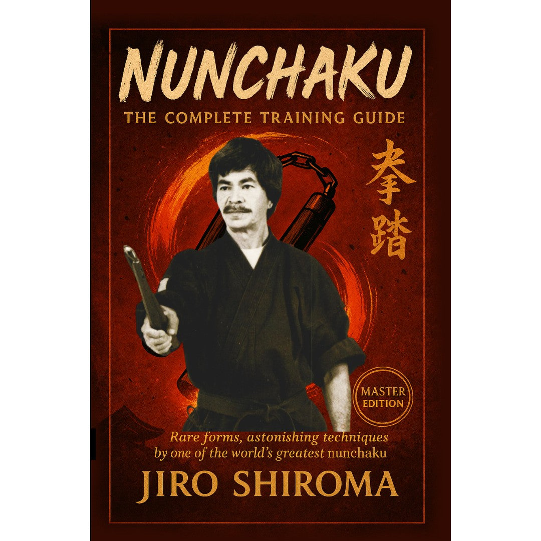 Nunchaku: The Complete Training Guide Book by Jiro Shiroma