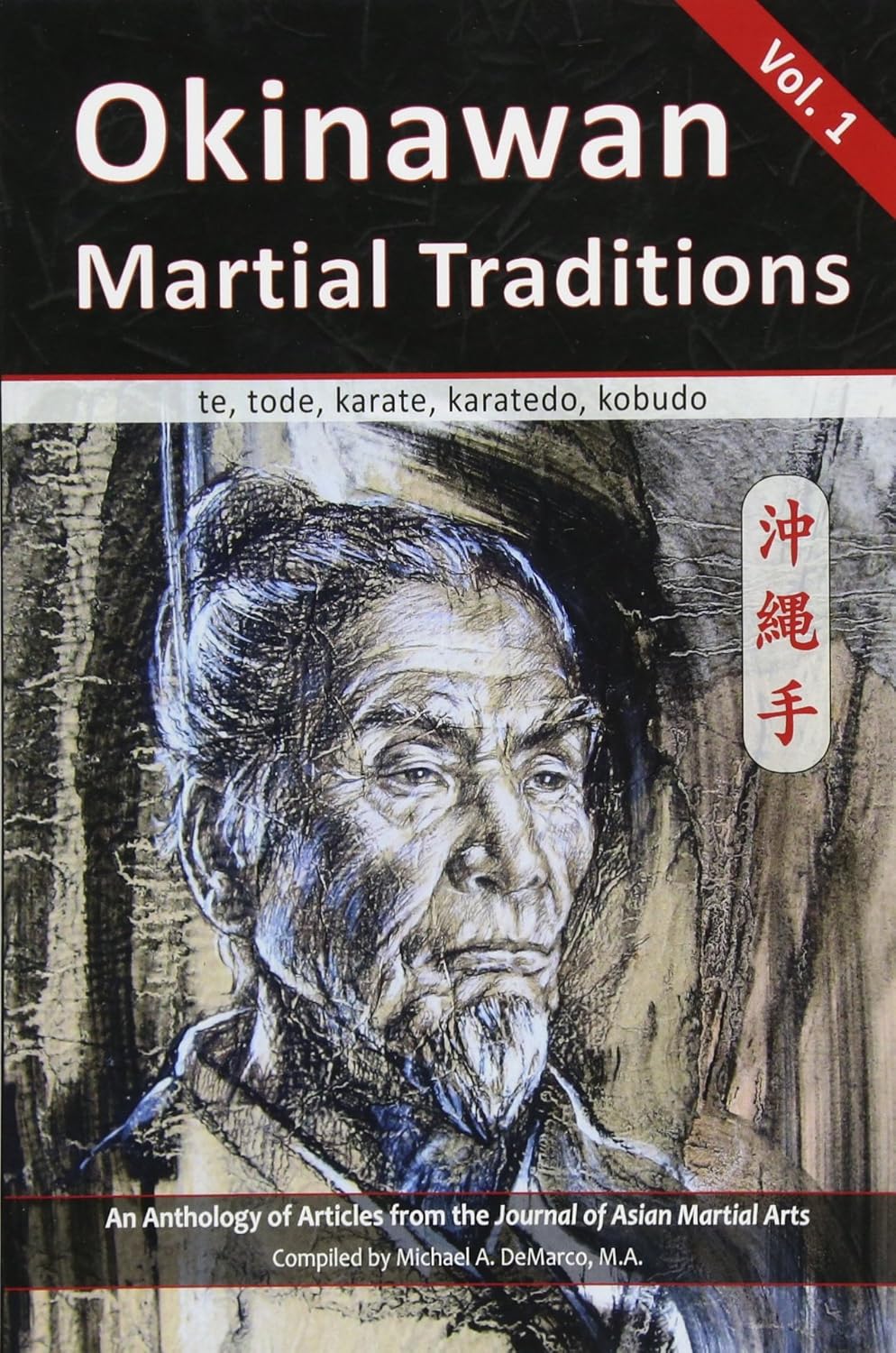 Okinawan Martial Traditions, Vol 1: Te, Tode, Karate, Karatedo, Kobudo Book
