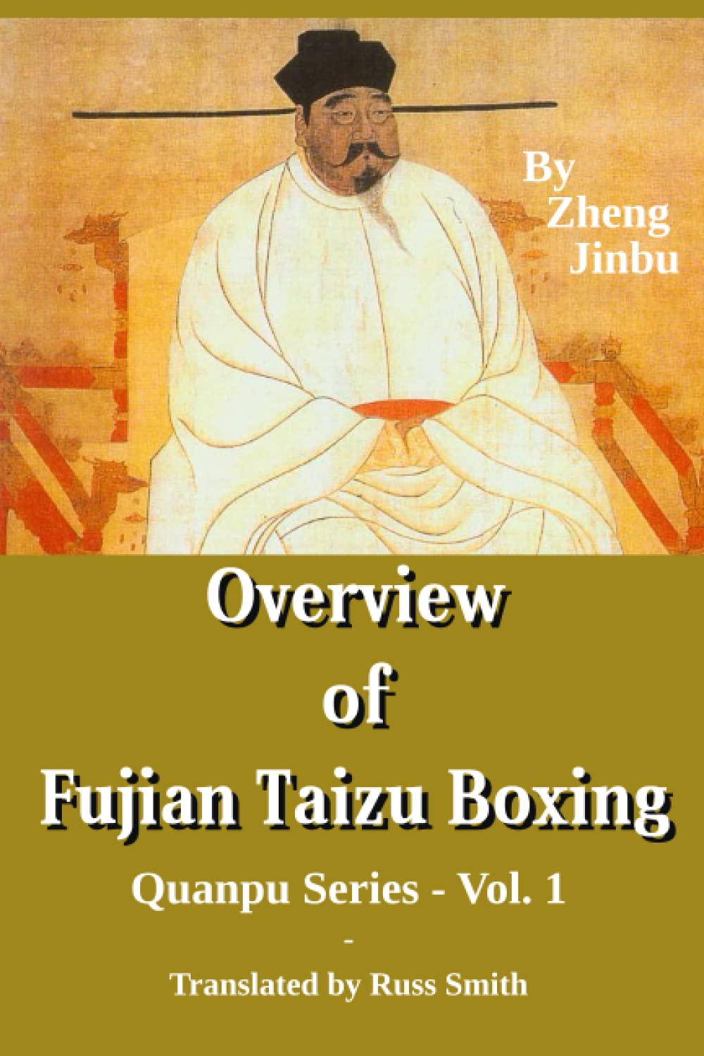 Overview of Fujian Taizu Boxing: Quanpu Series Book 1 by Russ Smith