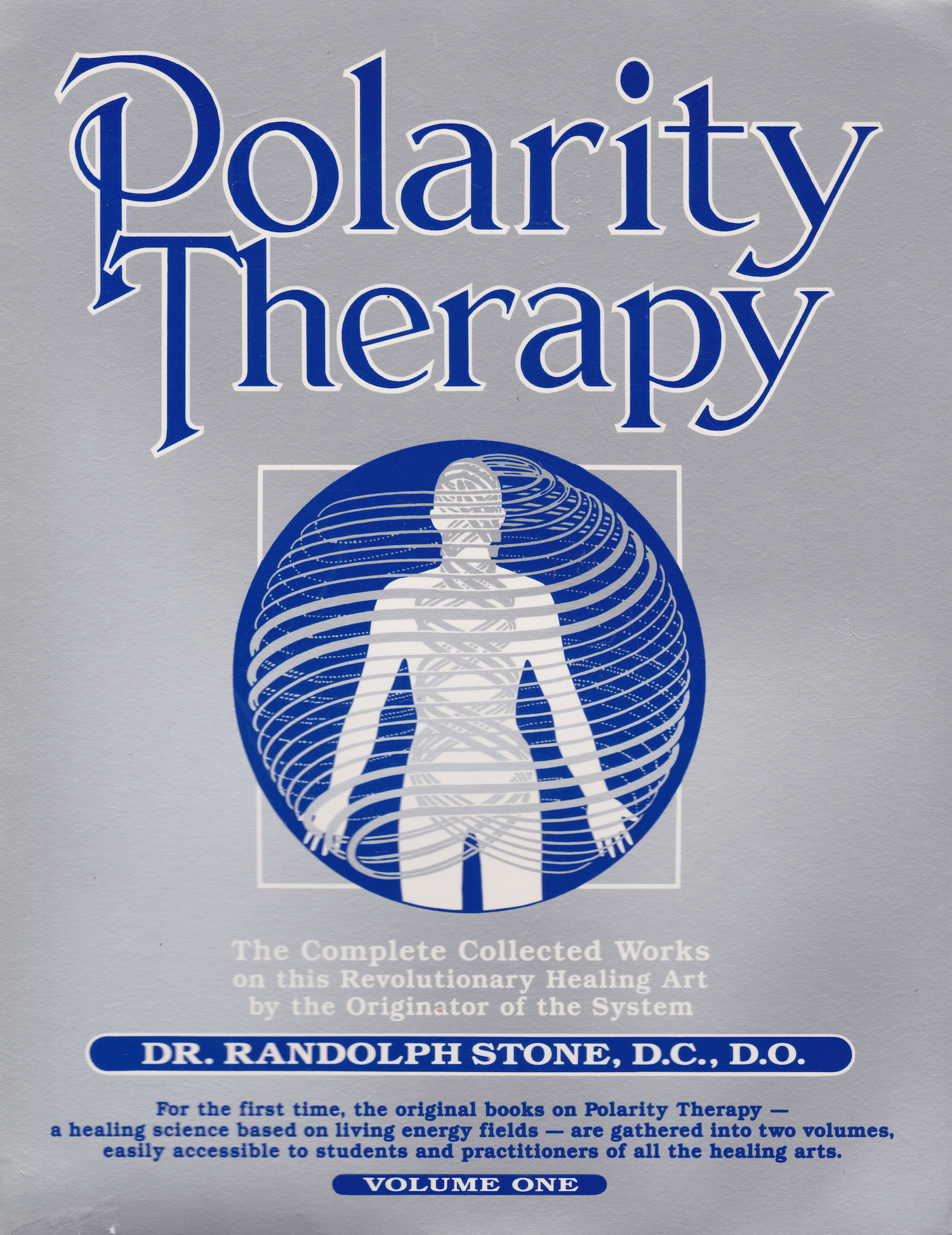 Polarity Therapy The Complete Collected Works Vol 1 Book by Randolph Stone (Preowned)