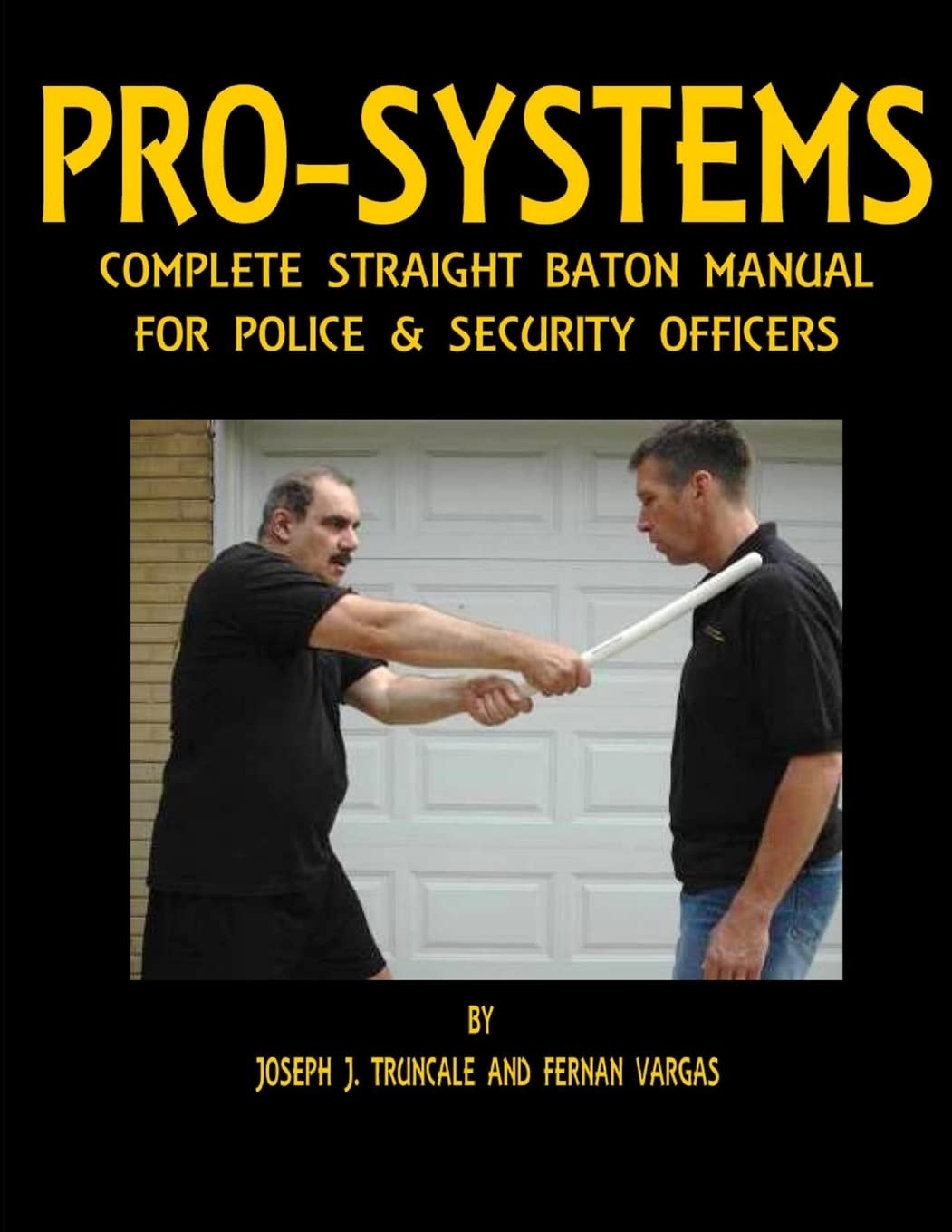 Pro-Systems Complete Baton Manual Book by Joseph Truncale