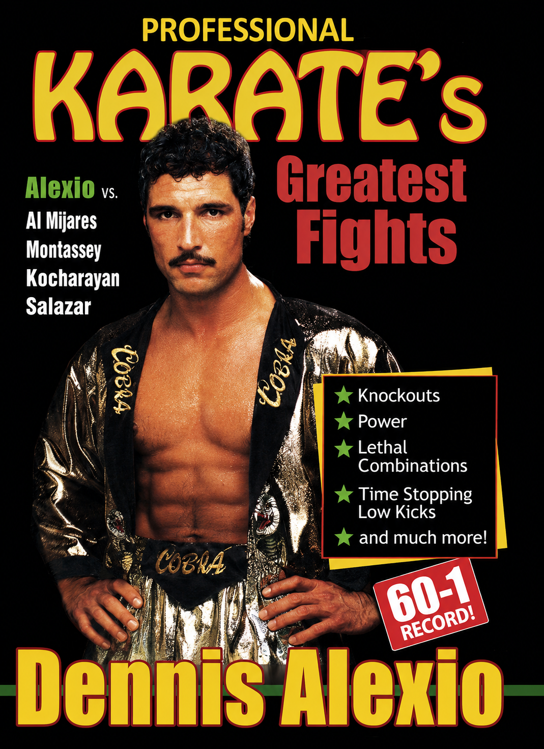 Professional Karate's Greatest Fights Featuring DENNIS ALEXIO DVD