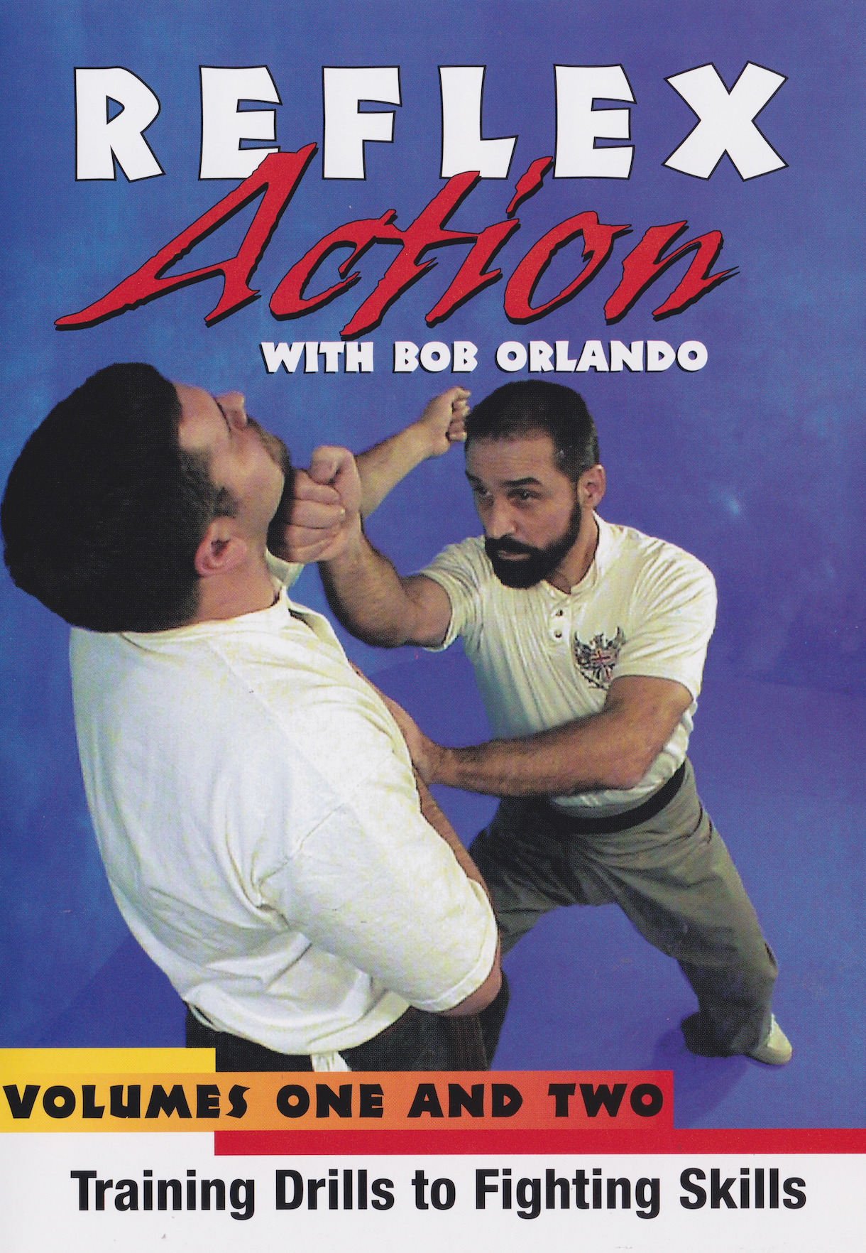 Reflex Action: Training Drills to Fighting Skills 2 DVD Set by Bob Orlando