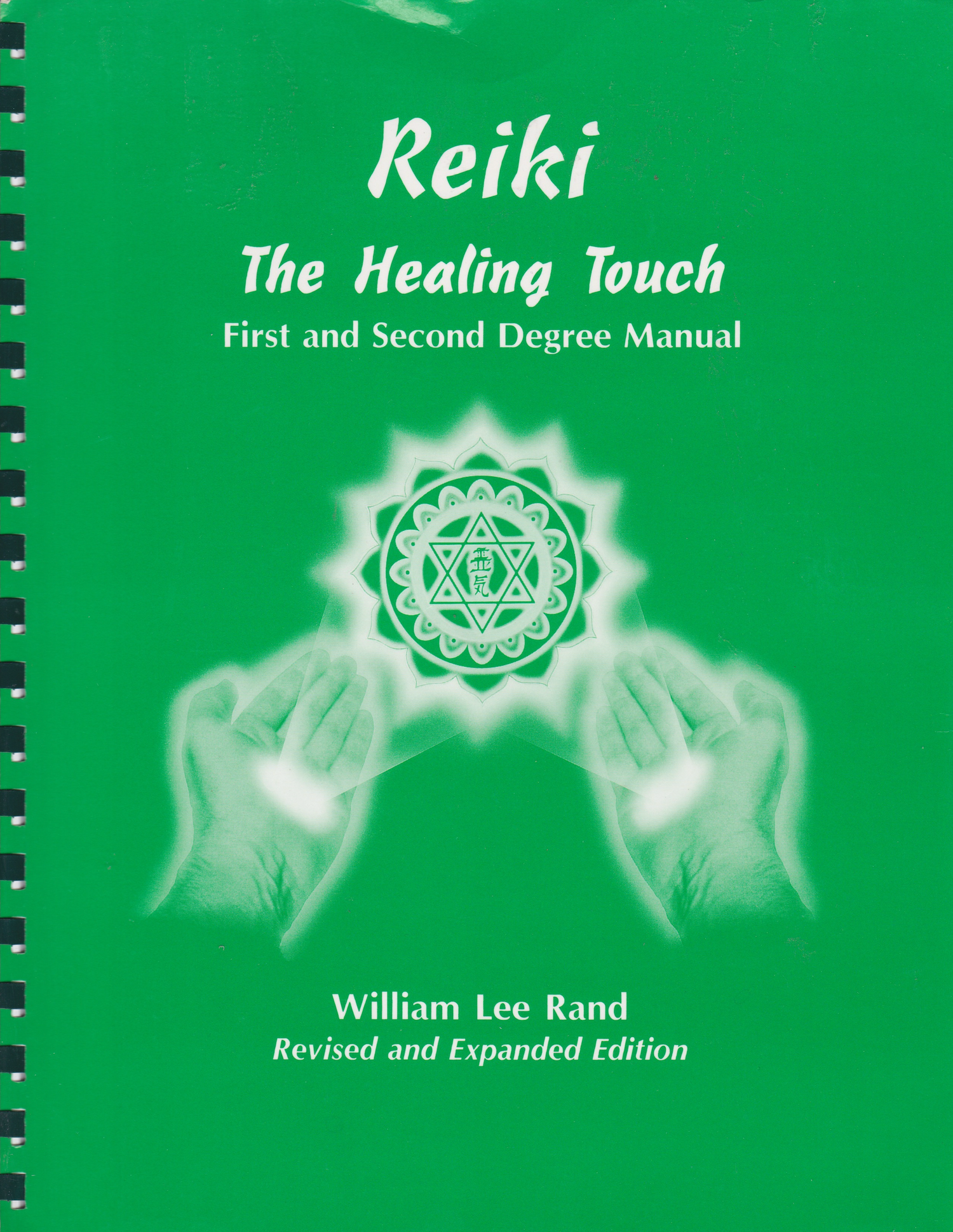 Reiki: The Healing Touch - 1st & 2nd Degree Manual Book by William Lee Rand (Revised & Expanded Edition) (Preowned)