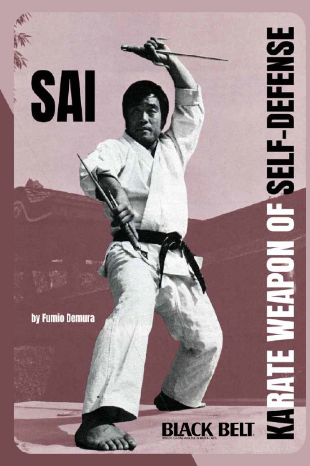 Sai Karate Weapon of Self Defense Book by Fumio Demura (Preowned)
