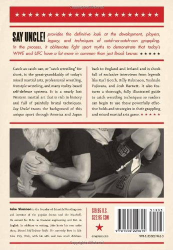Say Uncle!: Catch-As-Catch Can Wrestling and the Roots of Ultimate Fighting, Pro Wrestling & Modern Grappling Book by Jake Shannon