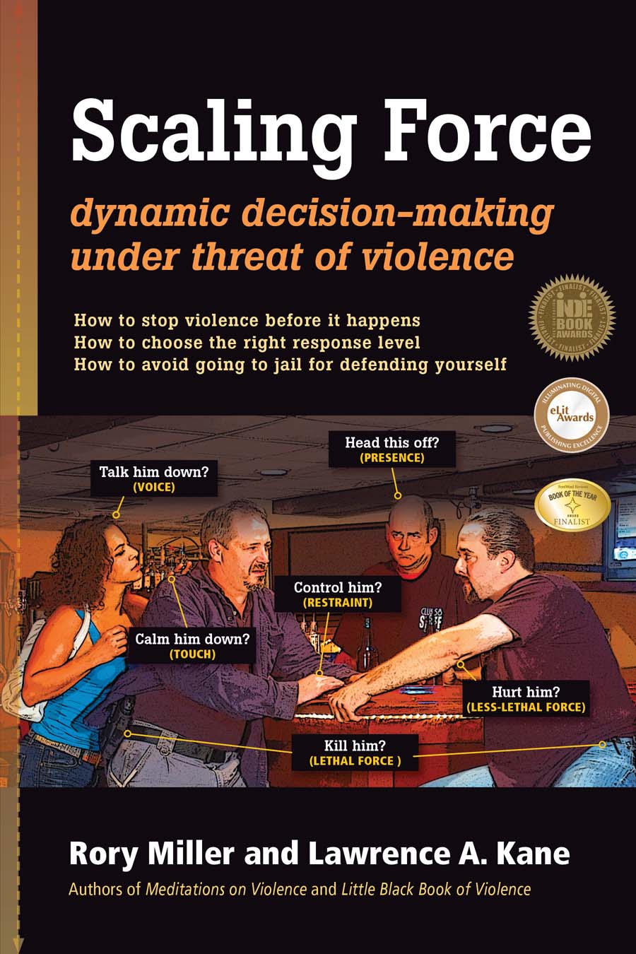 Scaling Force—Dynamic Decision Making Under Threat of Violence Book by Rory Miller