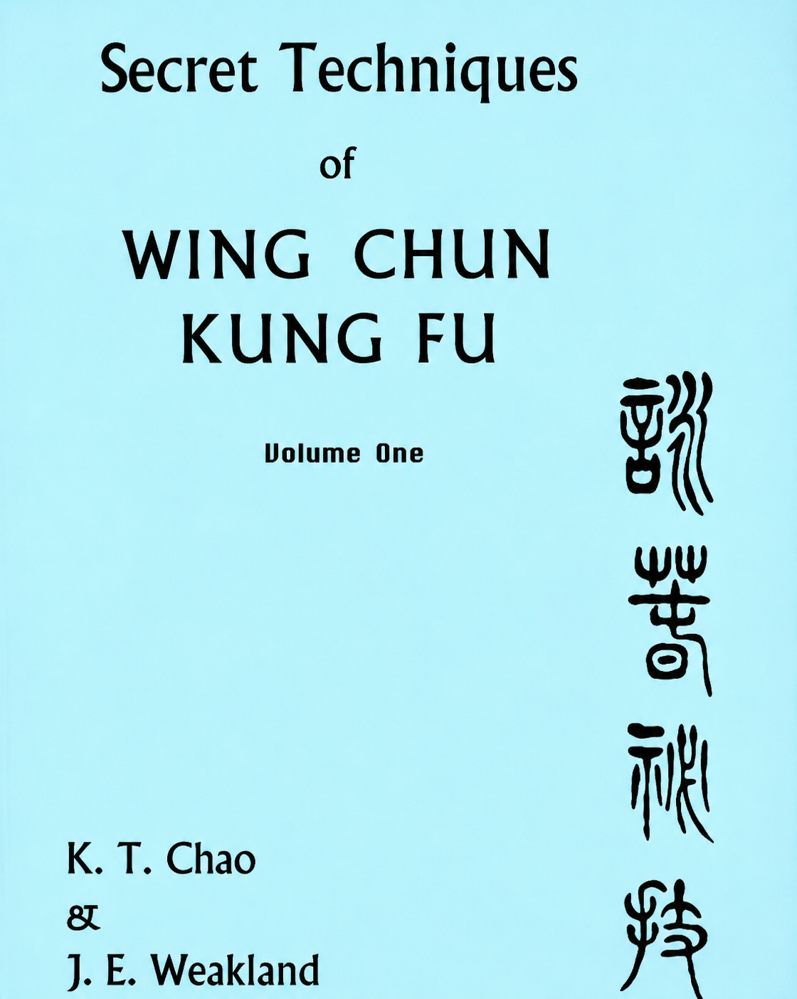 Secret Techniques of Wing Chun Kung Fu Book by K.T. Chao (Preowned)