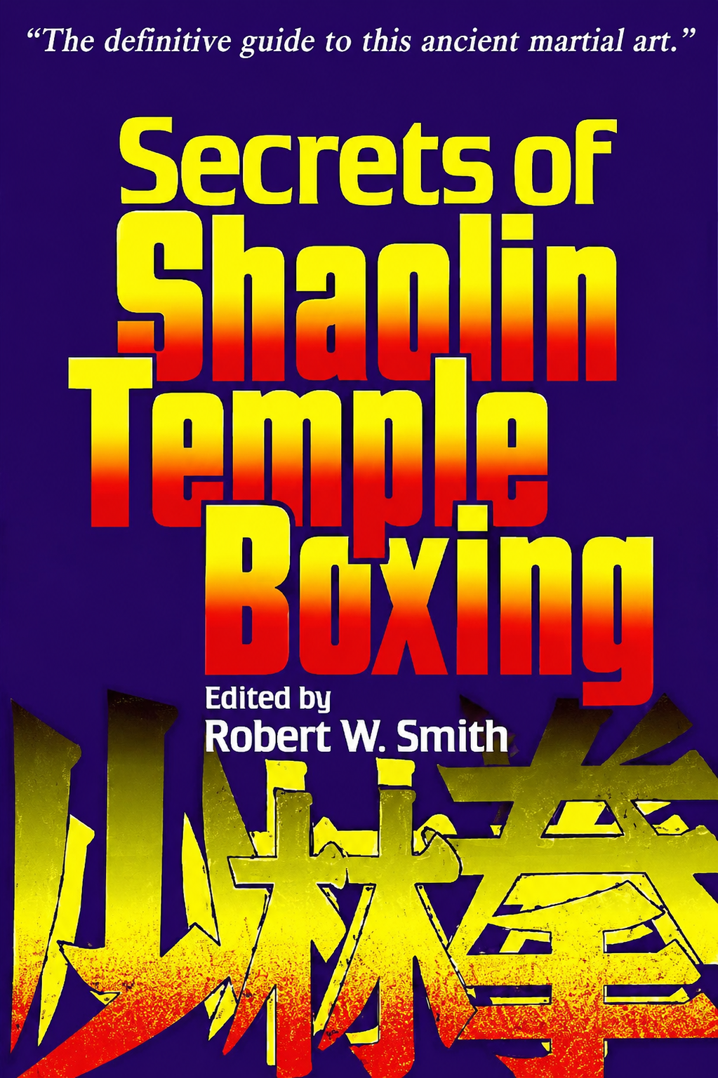 Secrets of Shaolin Temple Boxing Book by Robert Smith (Preowned)