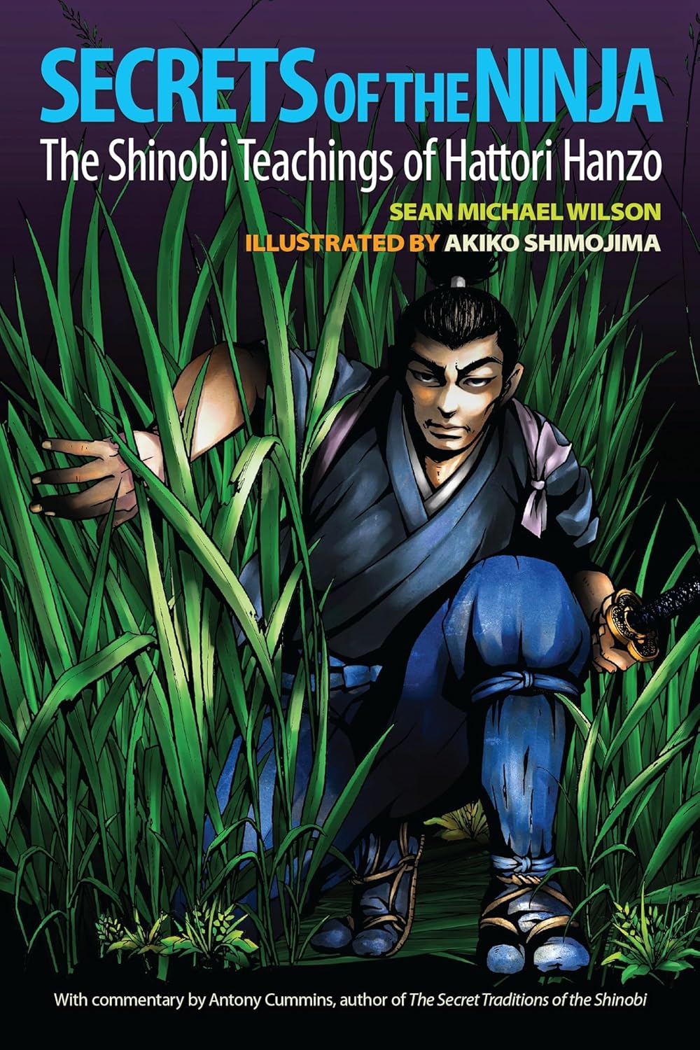 Secrets of the Ninja: The Shinobi Teachings of Hattori Hanzo Book by Sean Michael Wilson & Antony Cummins