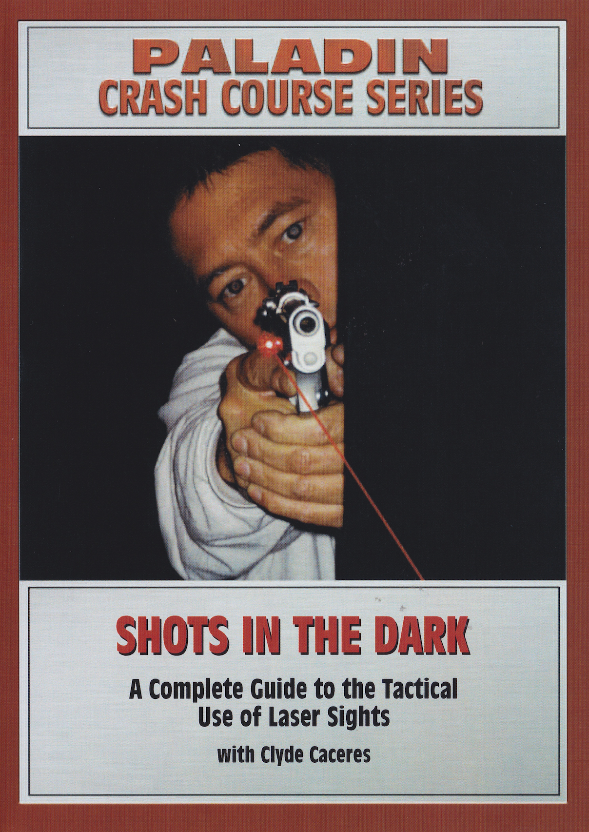 Shots in the Dark: Complete Guide to Tactical Use of Laser Sights DVD by Clyde Caceres