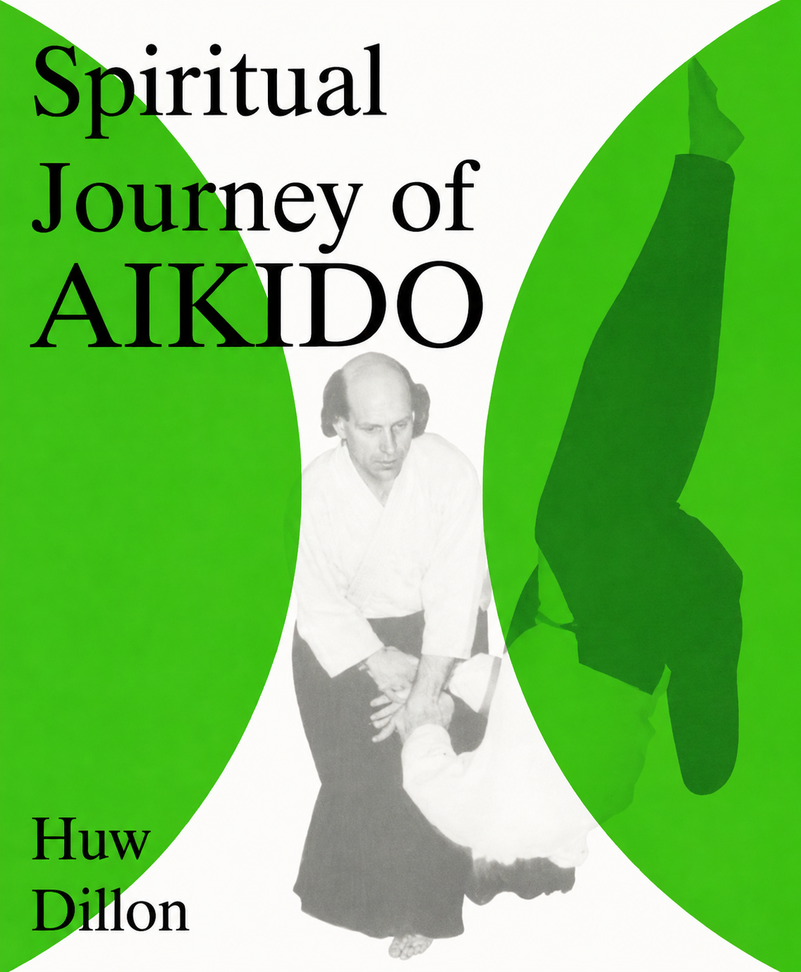Spiritual Journey of Aikido Book by Huw Dillon (Preowned)