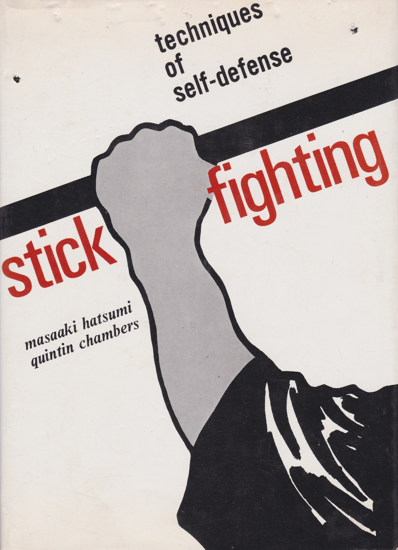 Stick Fighting: Techniques of Self-Defense Book by Masaaki Hatsumi (1st Edition)(Hardcover)(Preowned)