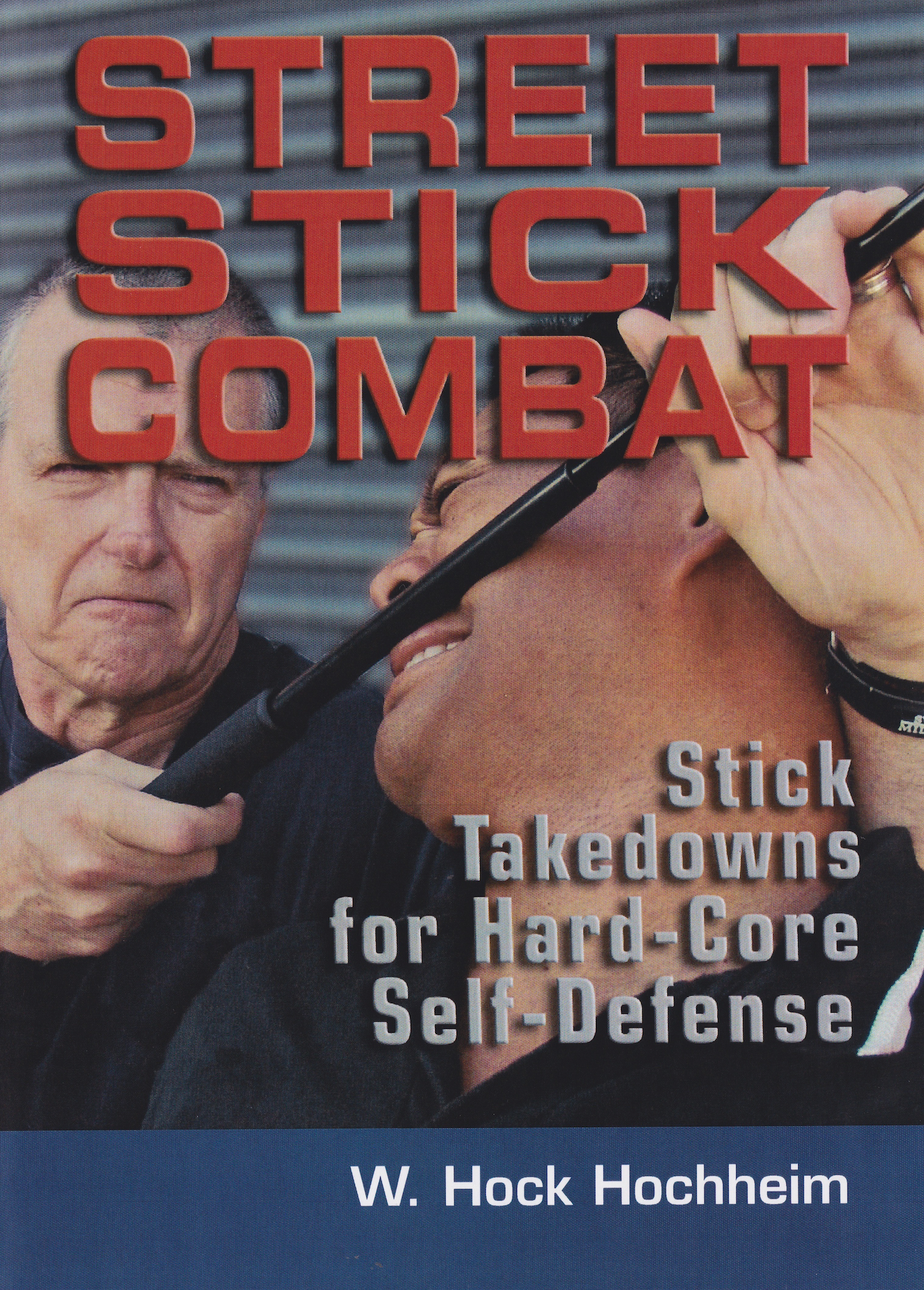 Street Stick Combat: Stick Takedowns for Hard-Core Self-Defense 2 DVD Set by Hock Hochheim