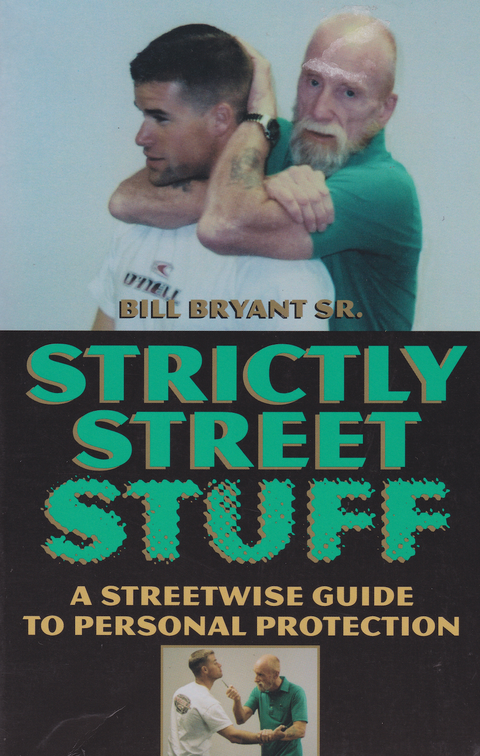 Strictly Street Stuff: A Streetwise Guide to Personal Protection Book by Bill Bryant (Preowned)