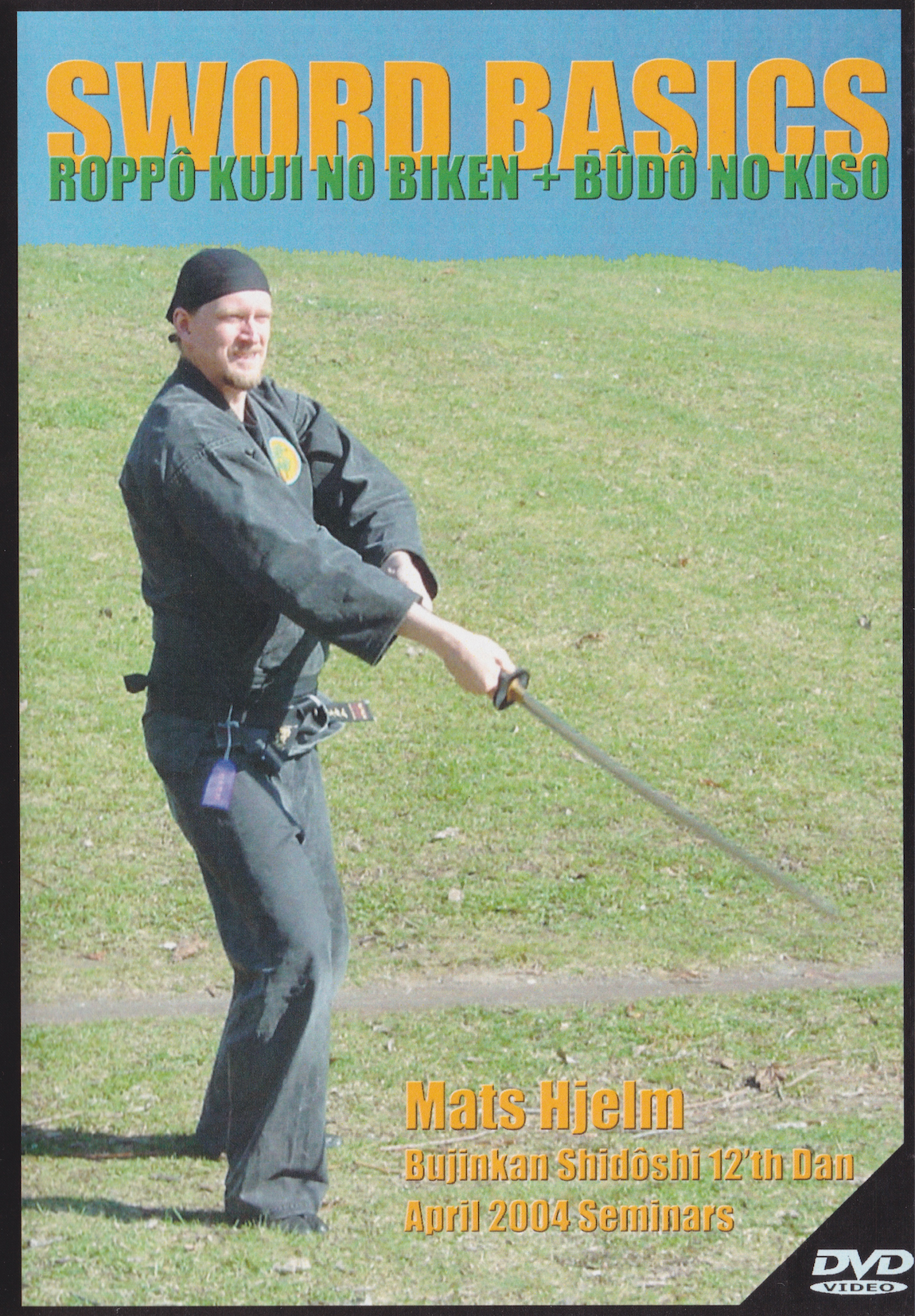 Sword Basics: Roppo Kuji no Biken & Budo no Kisu DVD by Mats Hjelm (Preowned)