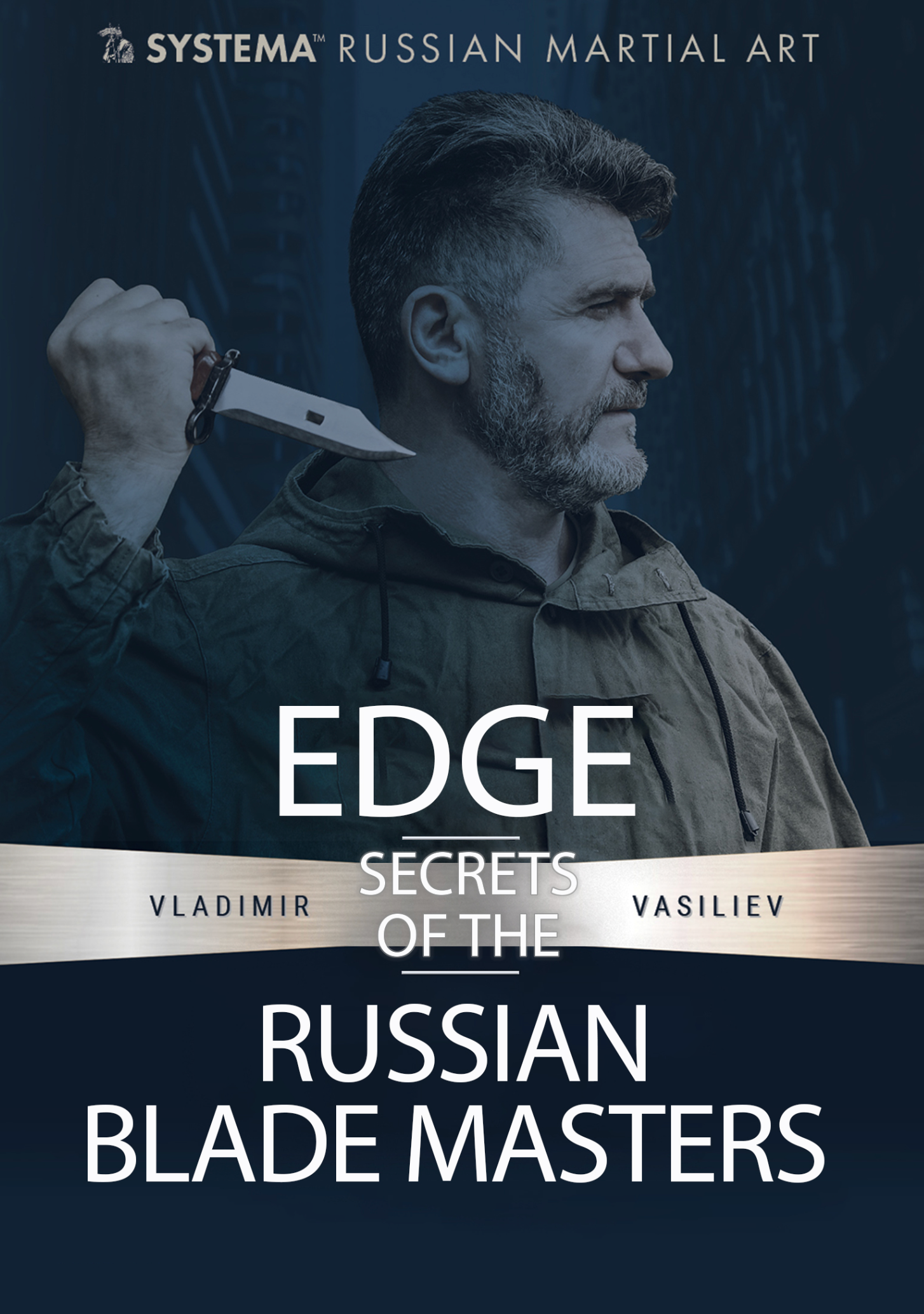 Systema: Edge - Secret of the Russian Blade Masters 3 DVD Set by Vladimir Vasiliev
