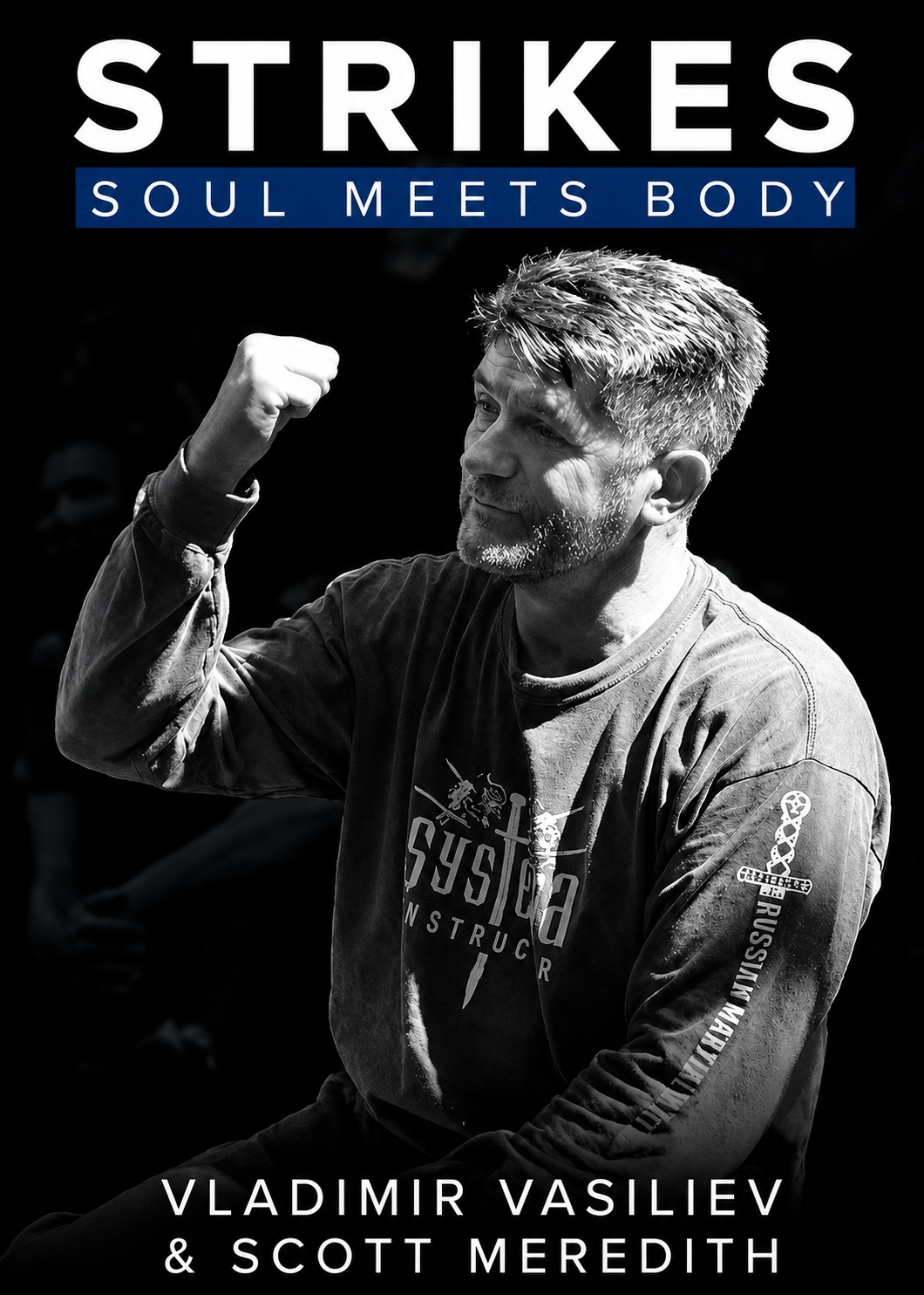 Systema Strikes: Soul Meets Body Book by Vladimir Vasiliev & Scott Meredith