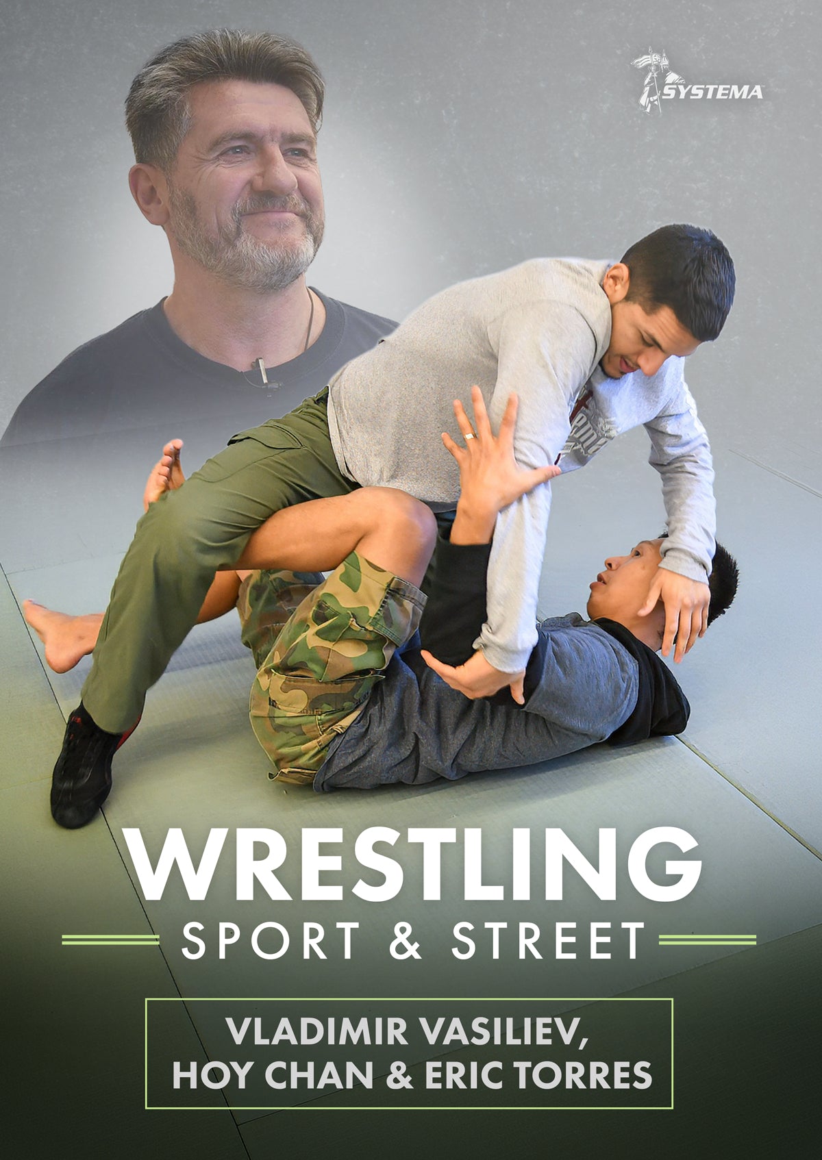 Systema Wrestling Sport & Street DVD by Vladimir Vasiliev, Hoy Chan & Eric Torres