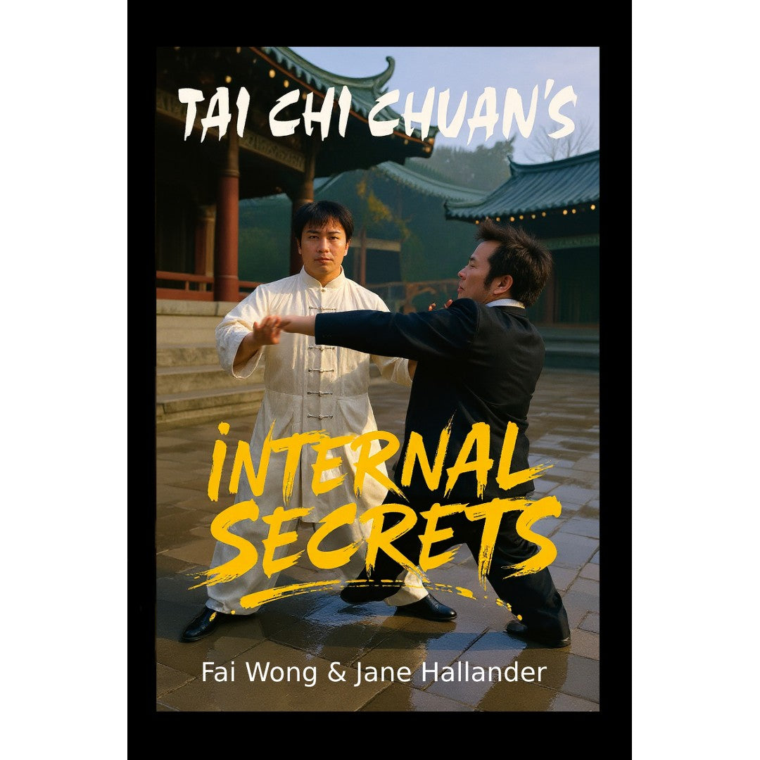 Tai Chi Chuan Internal Secrets Book by Doc Fai Wong & Jane Hallender