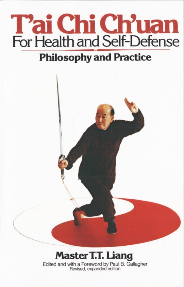 Tai Chi Chuan for Health & Self Defense: Philosophy & Practice Book by T.T. Liang (Preowned)