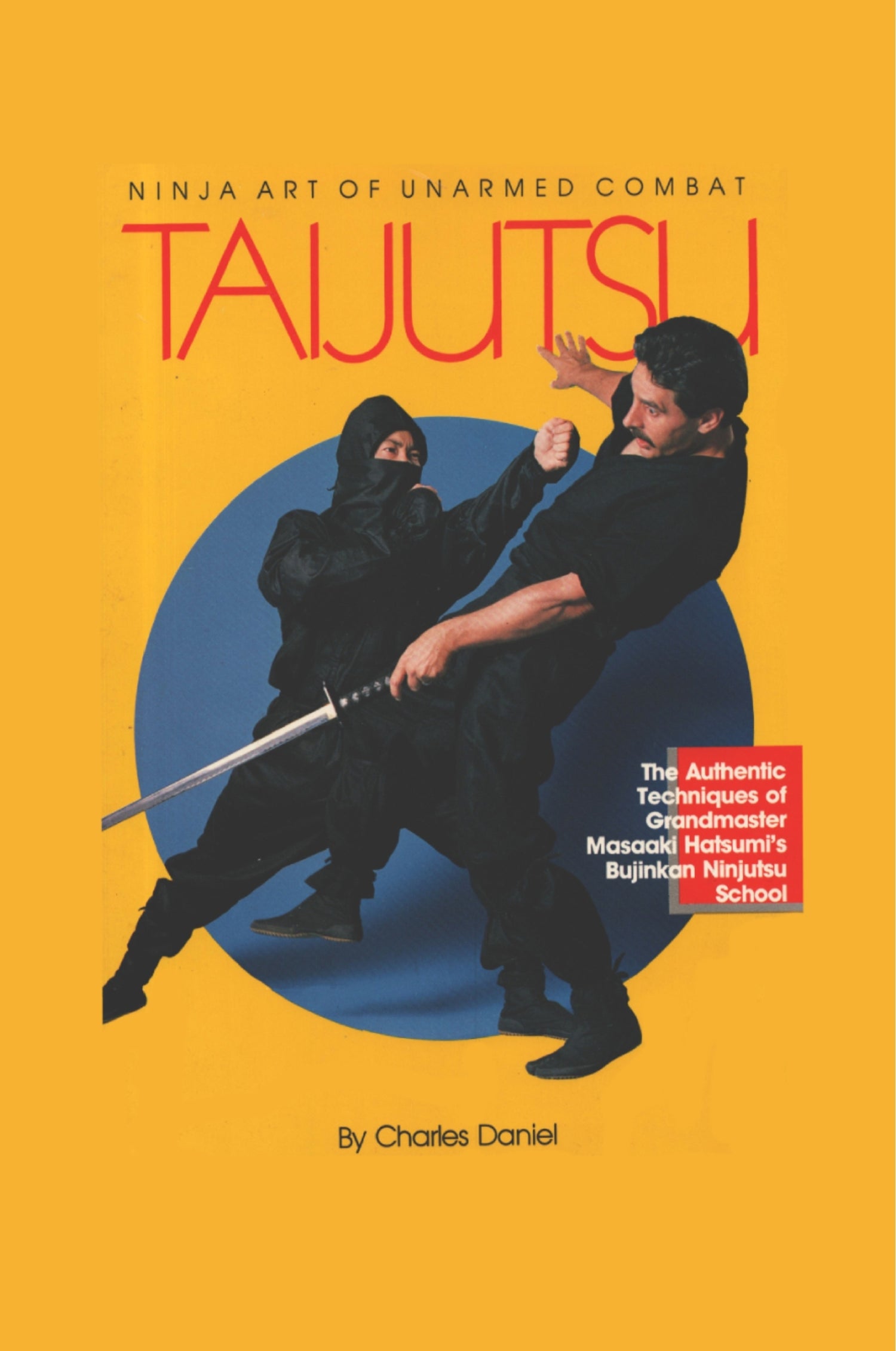 Taijutsu Ninja Art of Unarmed Combat Book Book by Charles Daniel