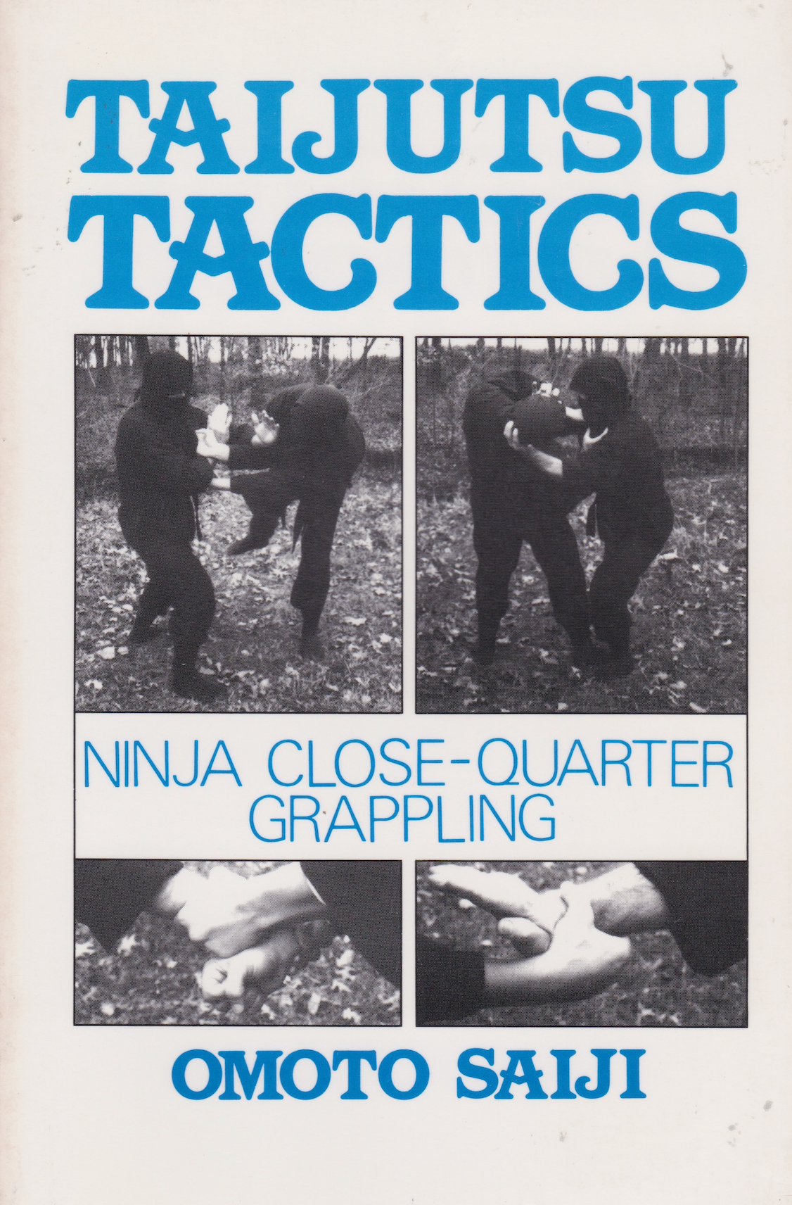 Taijutsu Tactics Ninja Close Quarter Grappling Book by Omoto Saiji (Preowned)