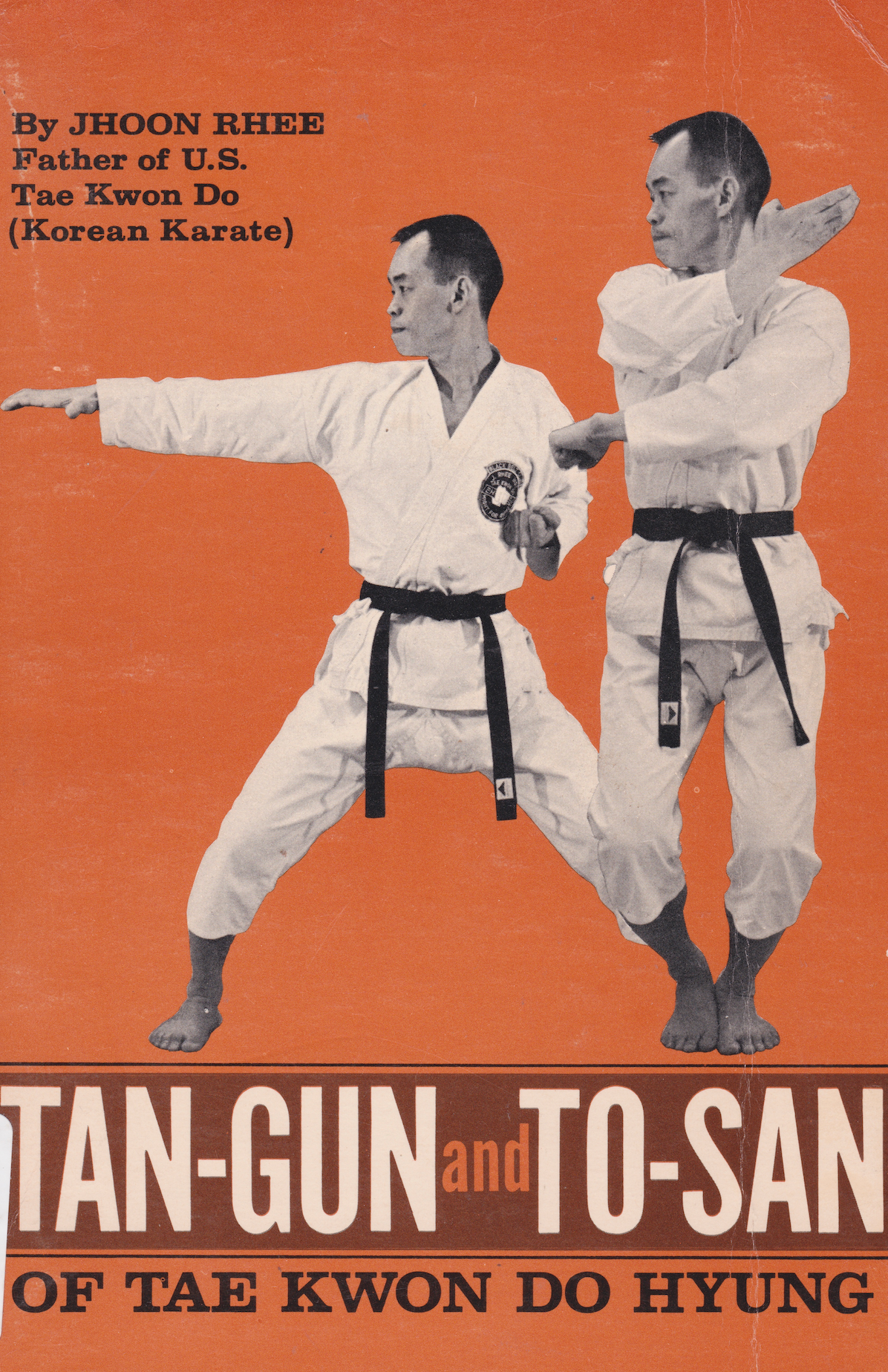 Tan-Gun and To-San of Tae Kwon Do Hyung Book by Jhoon Rhee (Preowned)